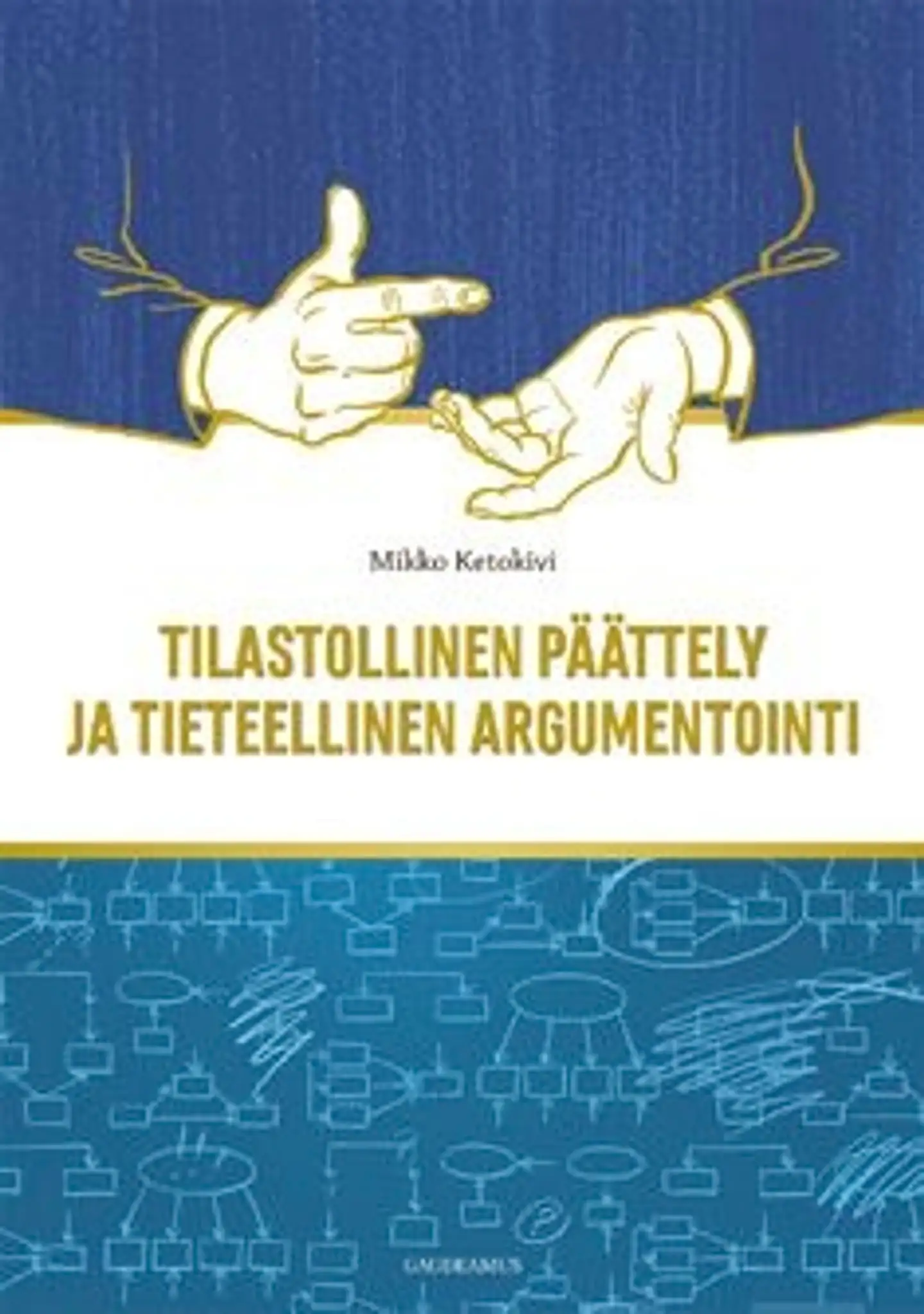 Ketokivi, Tilastollinen päättely ja tieteellinen argumentointi