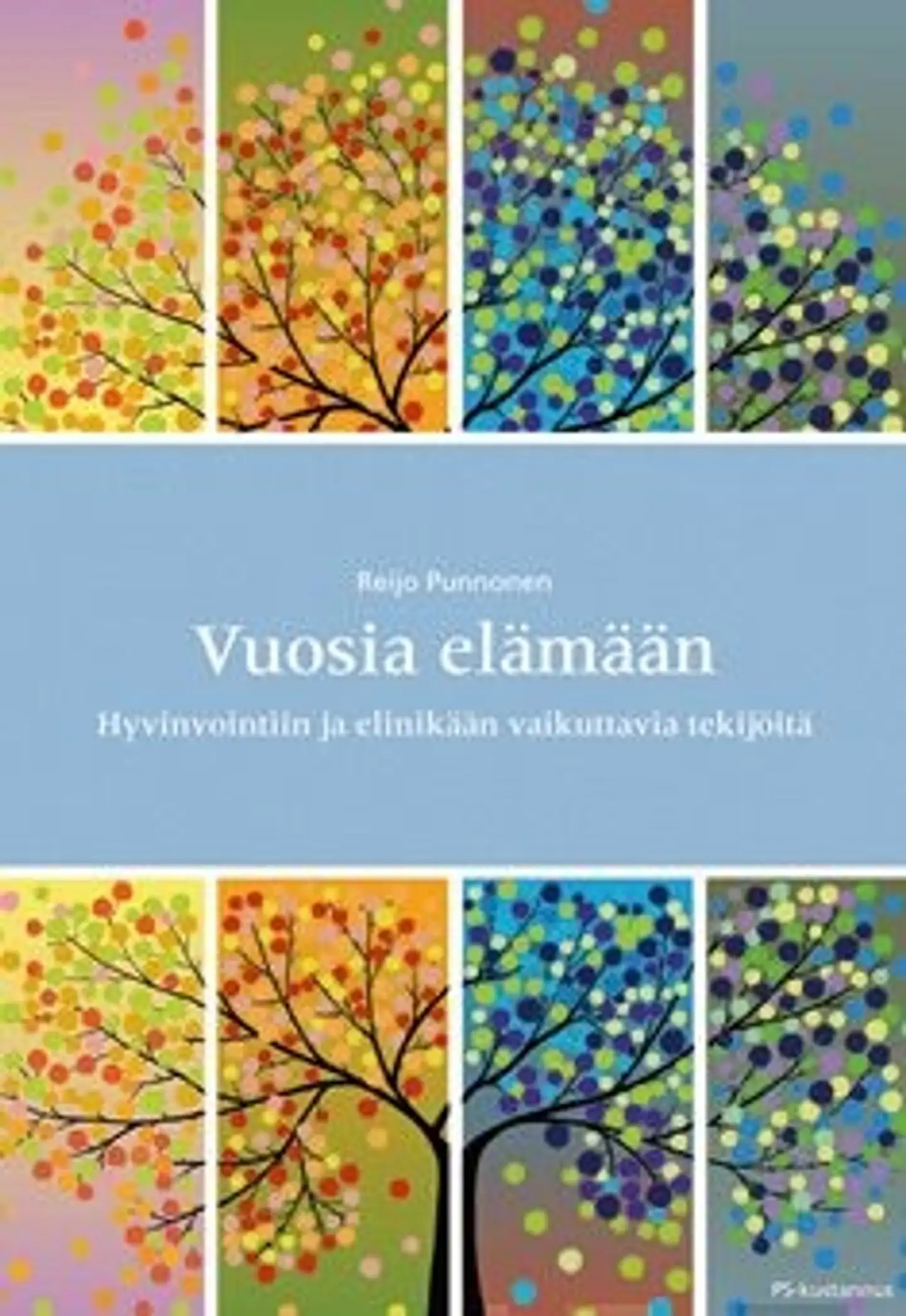 Punnonen, Vuosia elämään