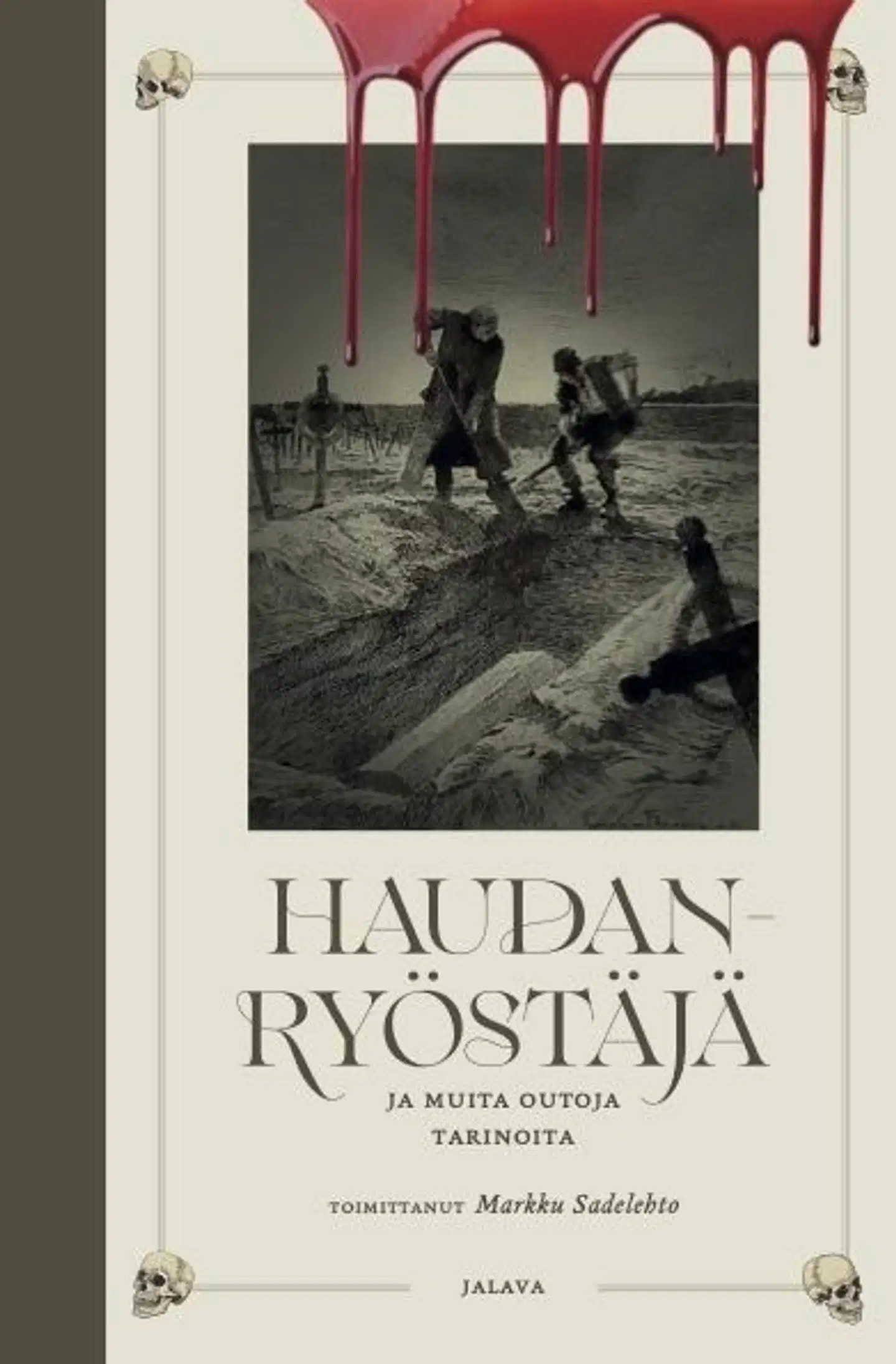 Haudanryöstäjä ja muita outoja tarinoita