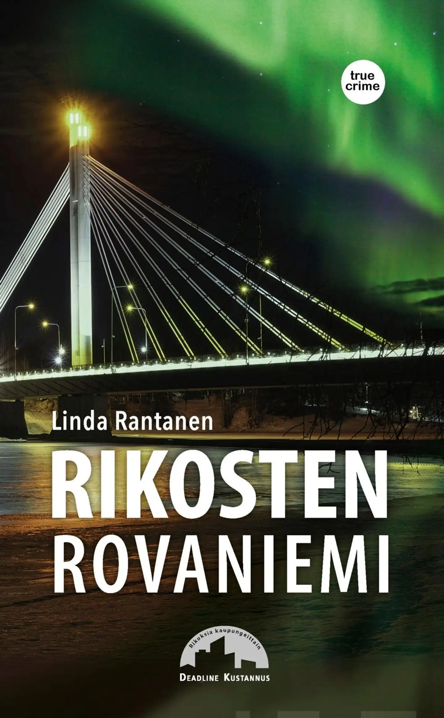 Rantanen, Rikosten Rovaniemi