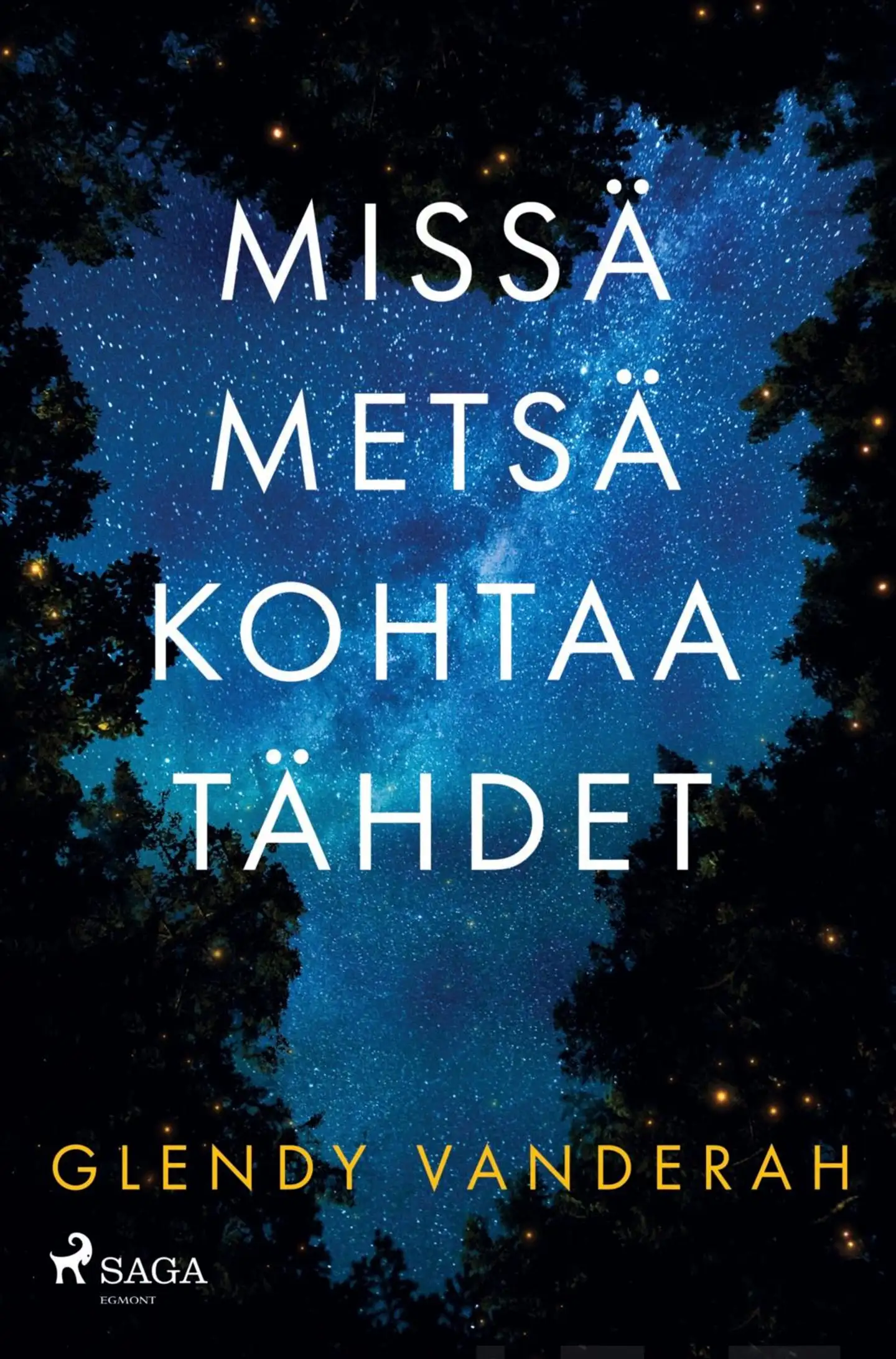 Vanderah, Missä metsä kohtaa tähdet