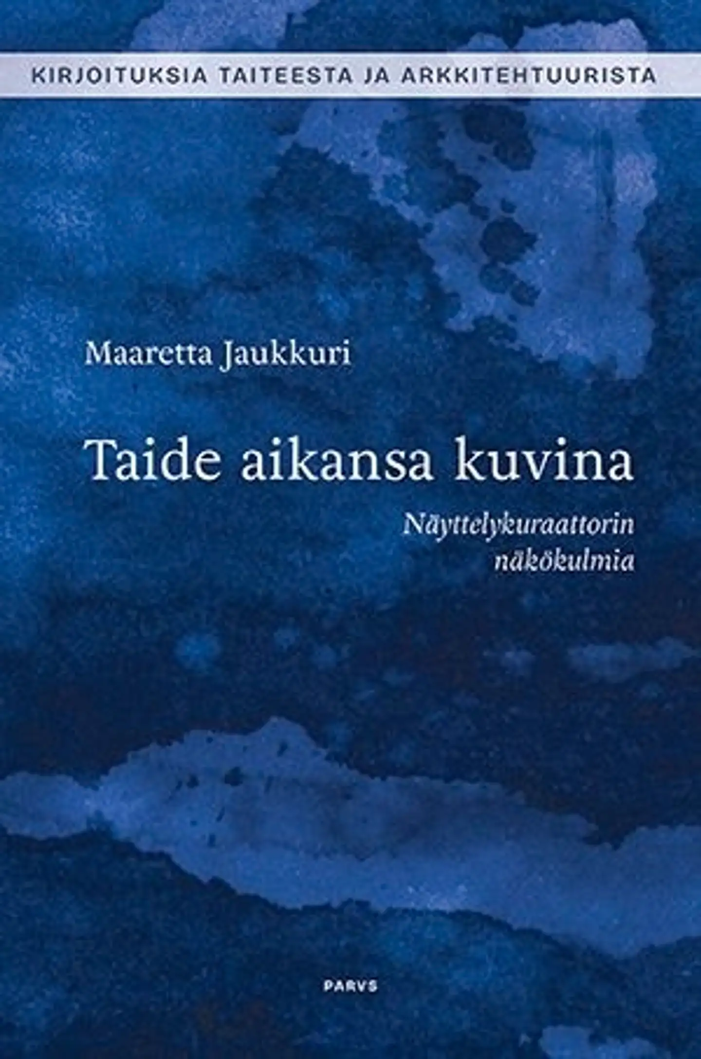 Jaukkuri, Taide aikansa kuvina - Näyttelykuraattorin näkökulmia
