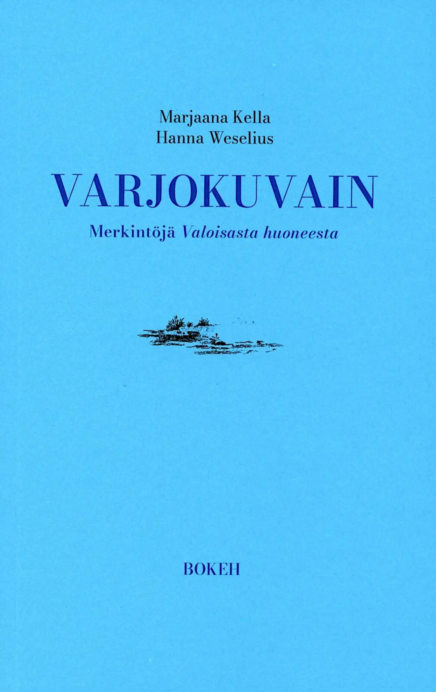 Kella, Varjokuvain - Merkintöjä Valoisasta huoneesta