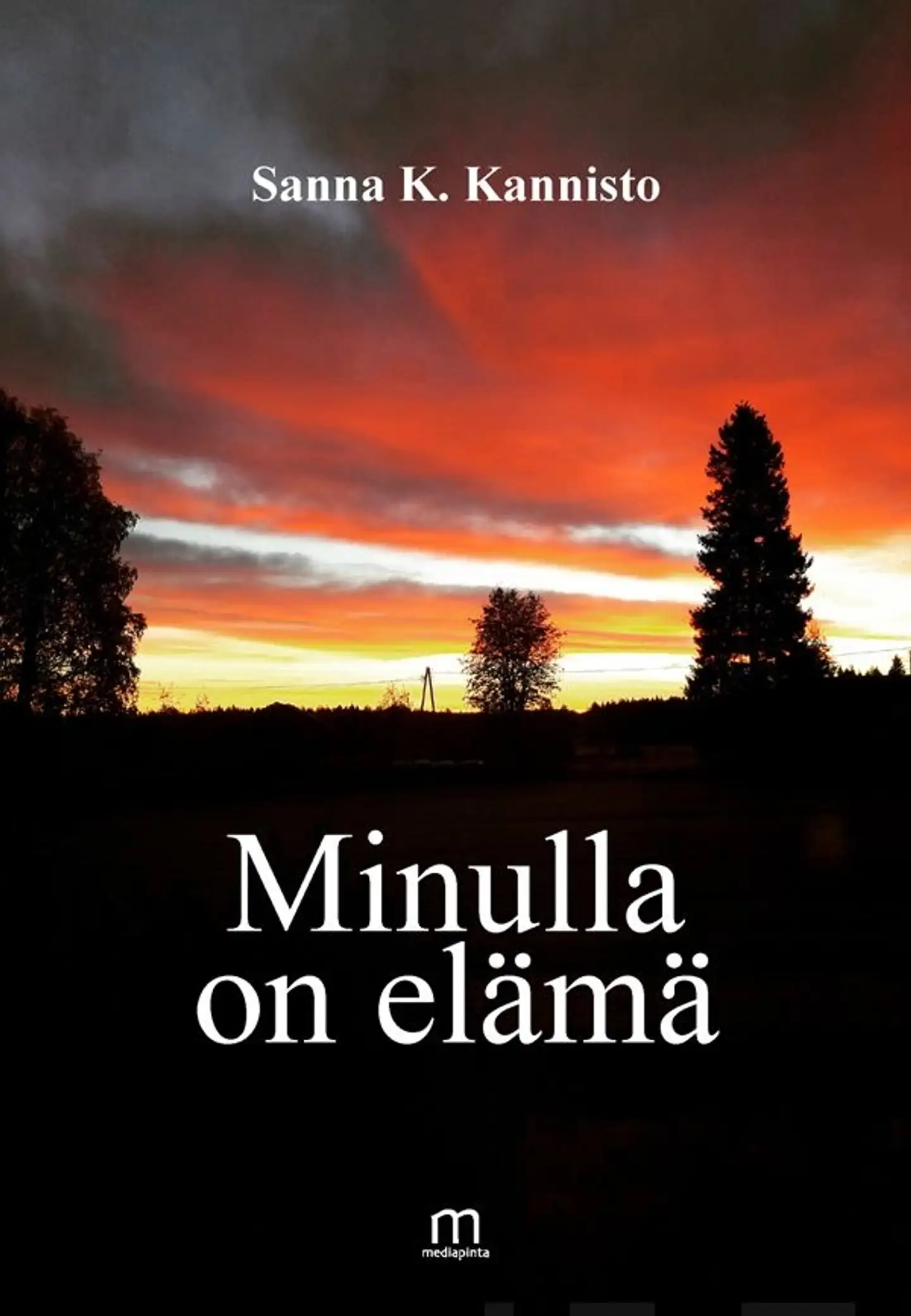 Kannisto, Minulla on elämä