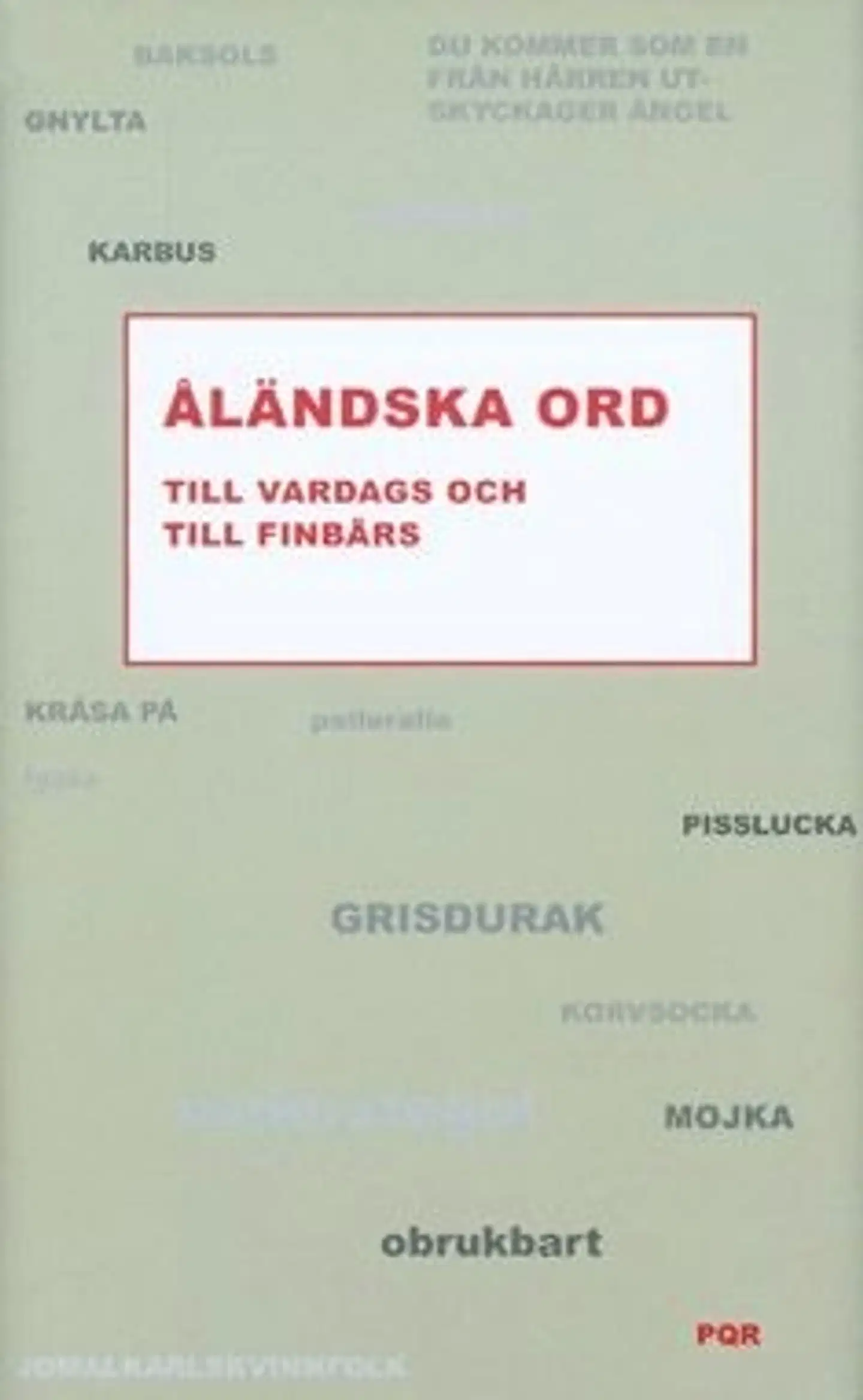 Svenblad, Åländska ord till vardags och till finbärs