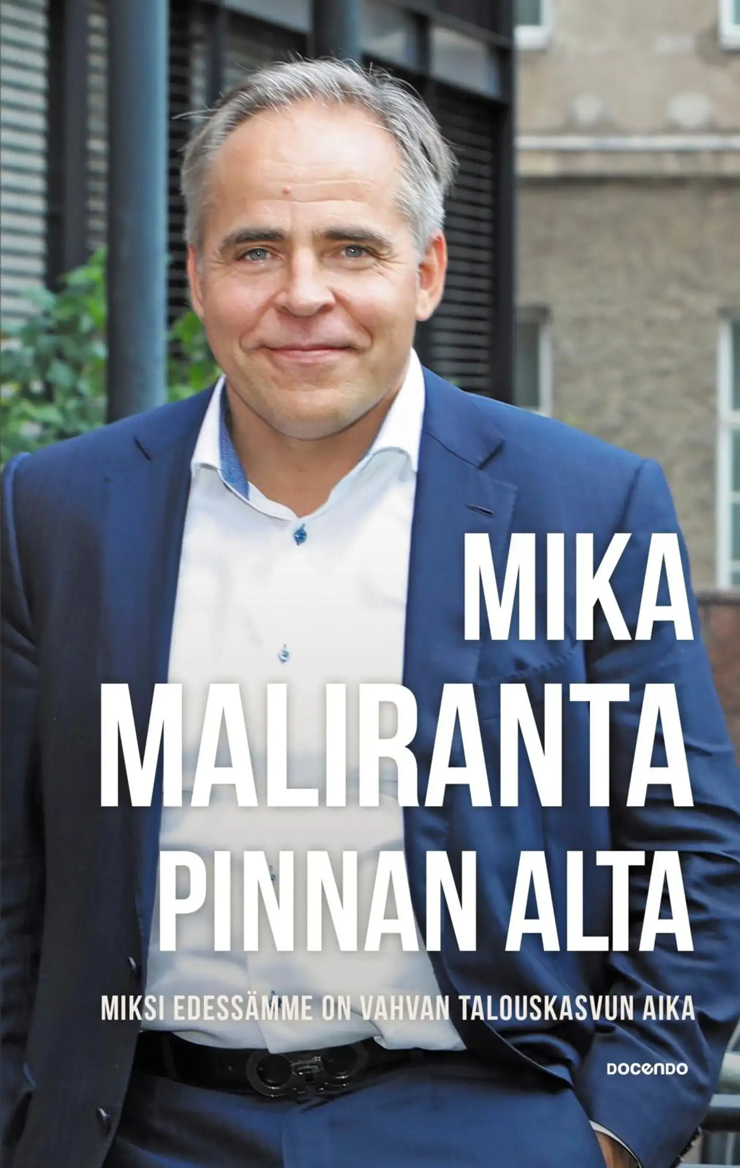 Maliranta, Pinnan alta - Miksi edessämme on vahvan talouskasvun aika