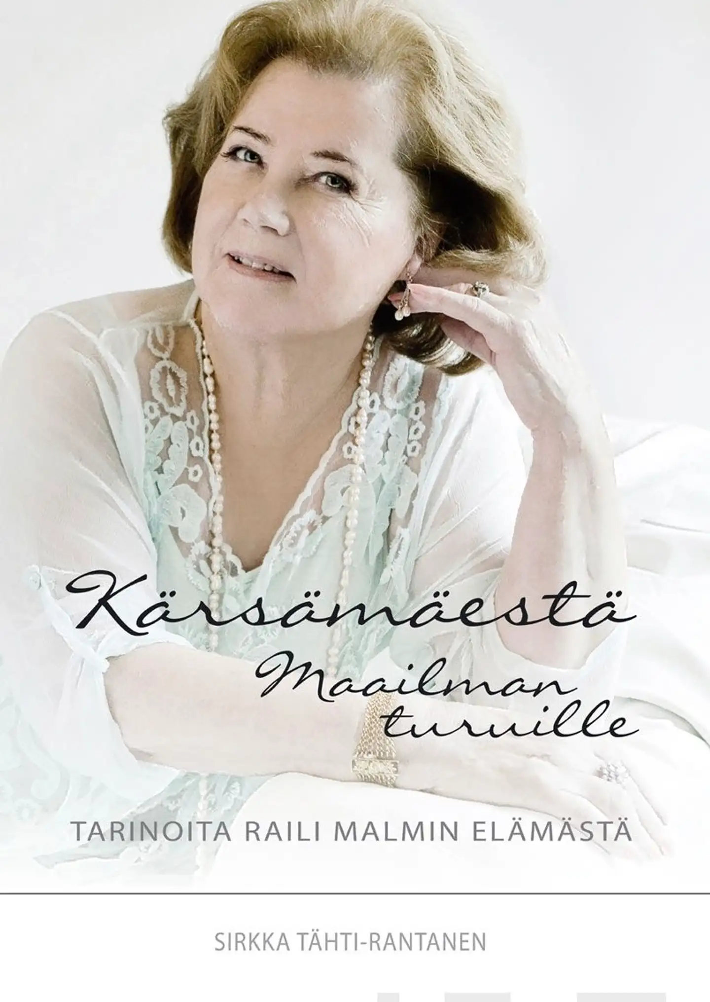 Tähti-Rantanen, Kärsämäestä maailman turuille - tarinoita Raili Malmin elämästä