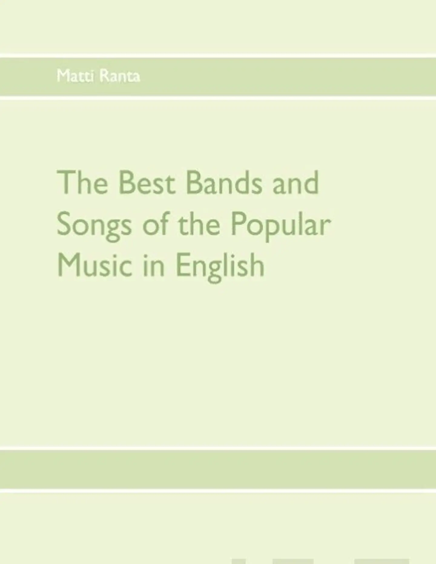 Ranta, The Best Bands and Songs of the Popular Music in English