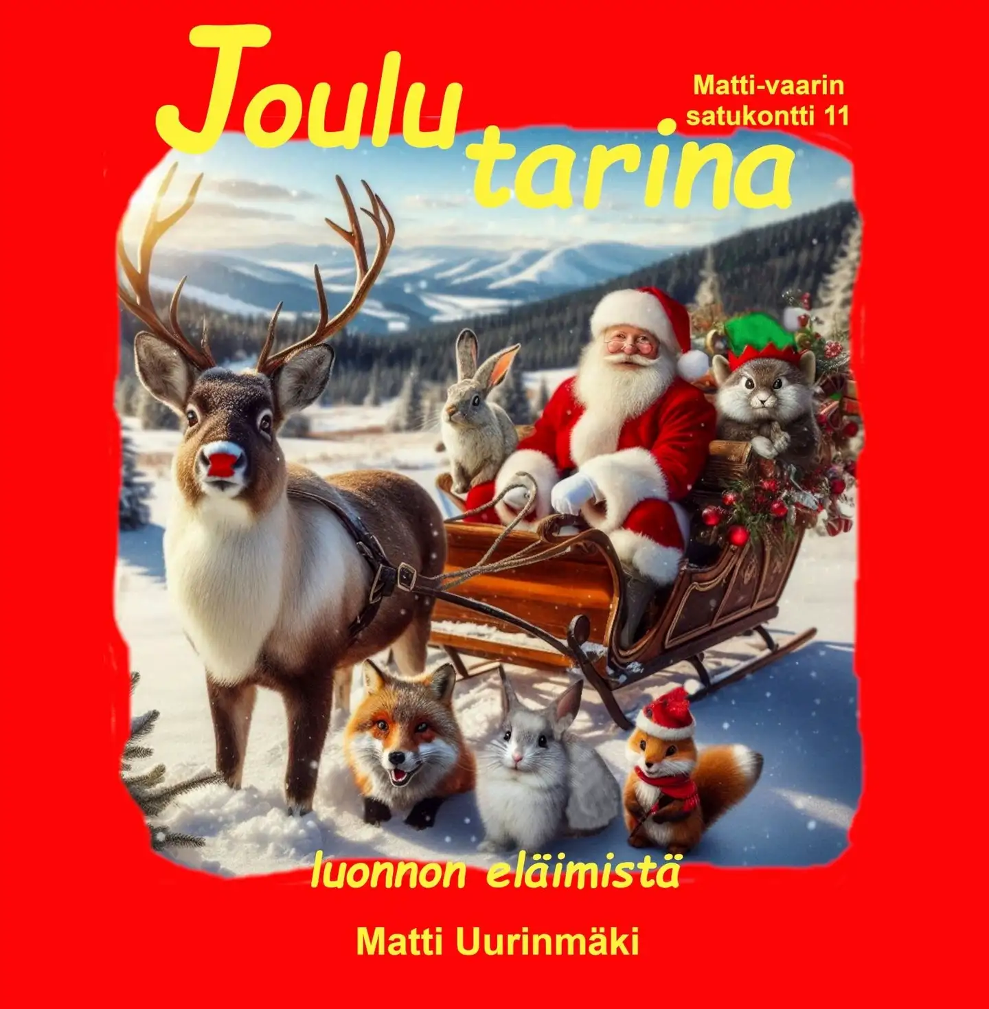Uurinmäki, Joulutarina luonnon eläimistä - Matti-vaarin satukontti 11