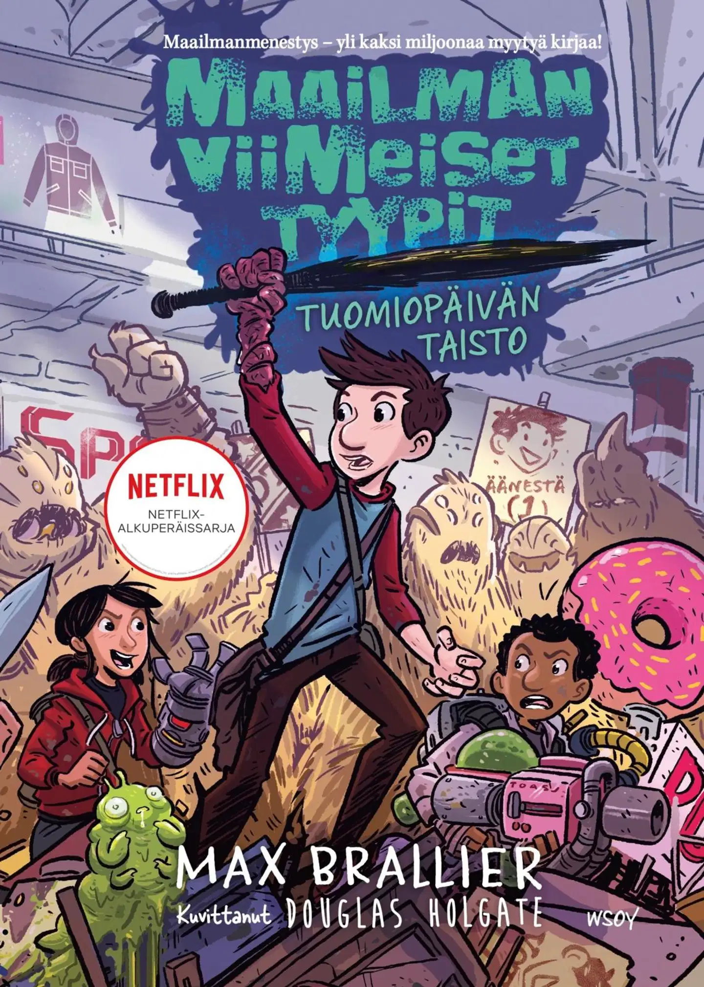 Brallier, Maailman viimeiset tyypit - Tuomiopäivän taisto