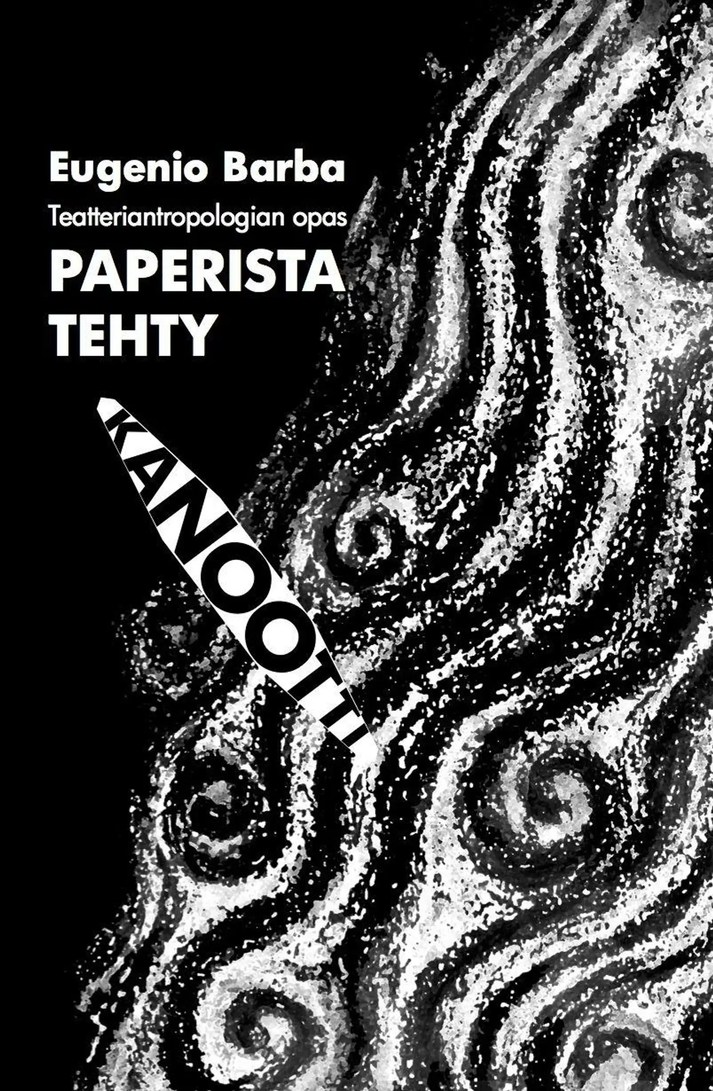 Barba, Paperista tehty kanootti - Teatteriantropologian opas