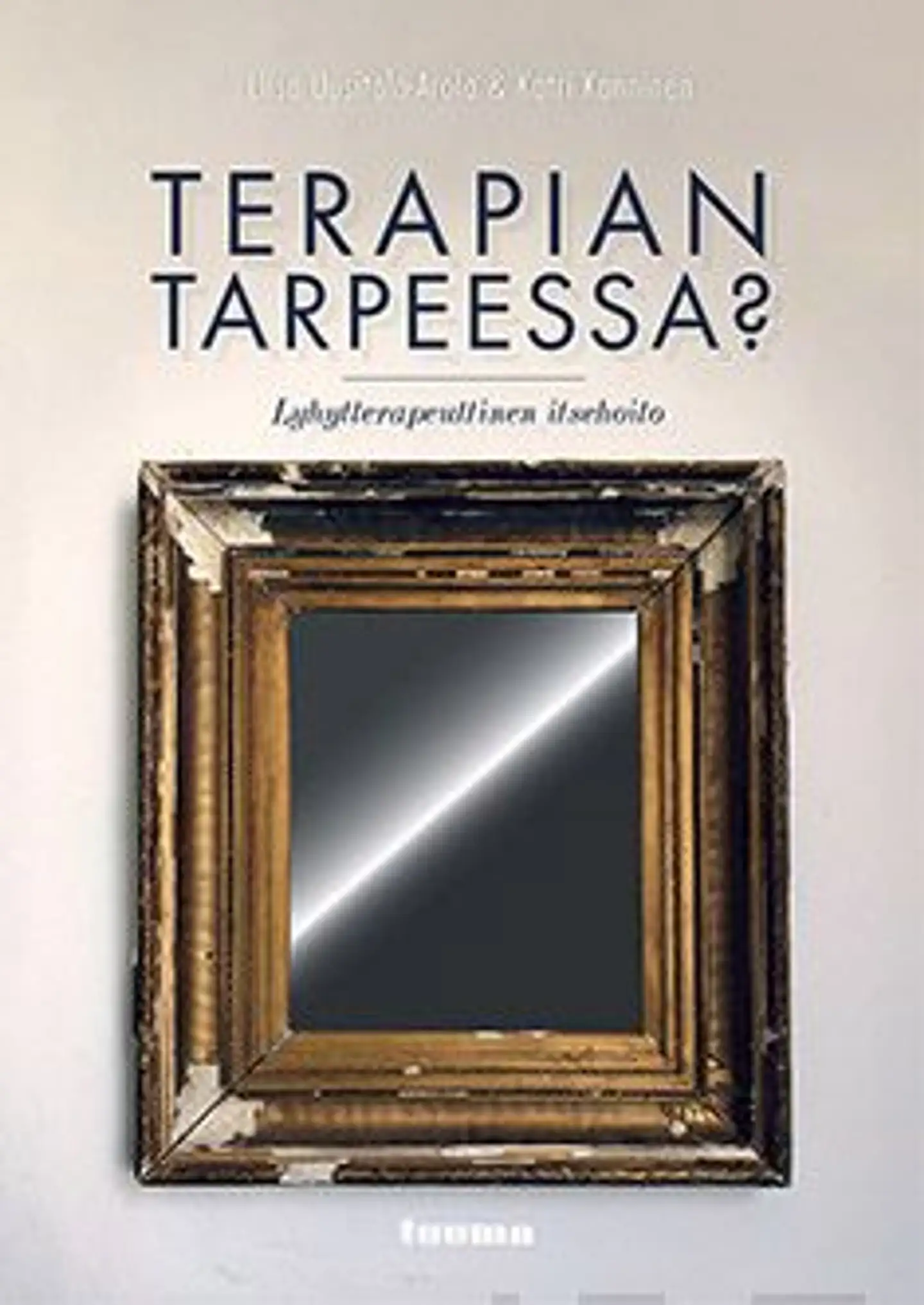 Uusitalo-Arola, Terapian tarpeessa? - Lyhytterapeuttinen itsehoito