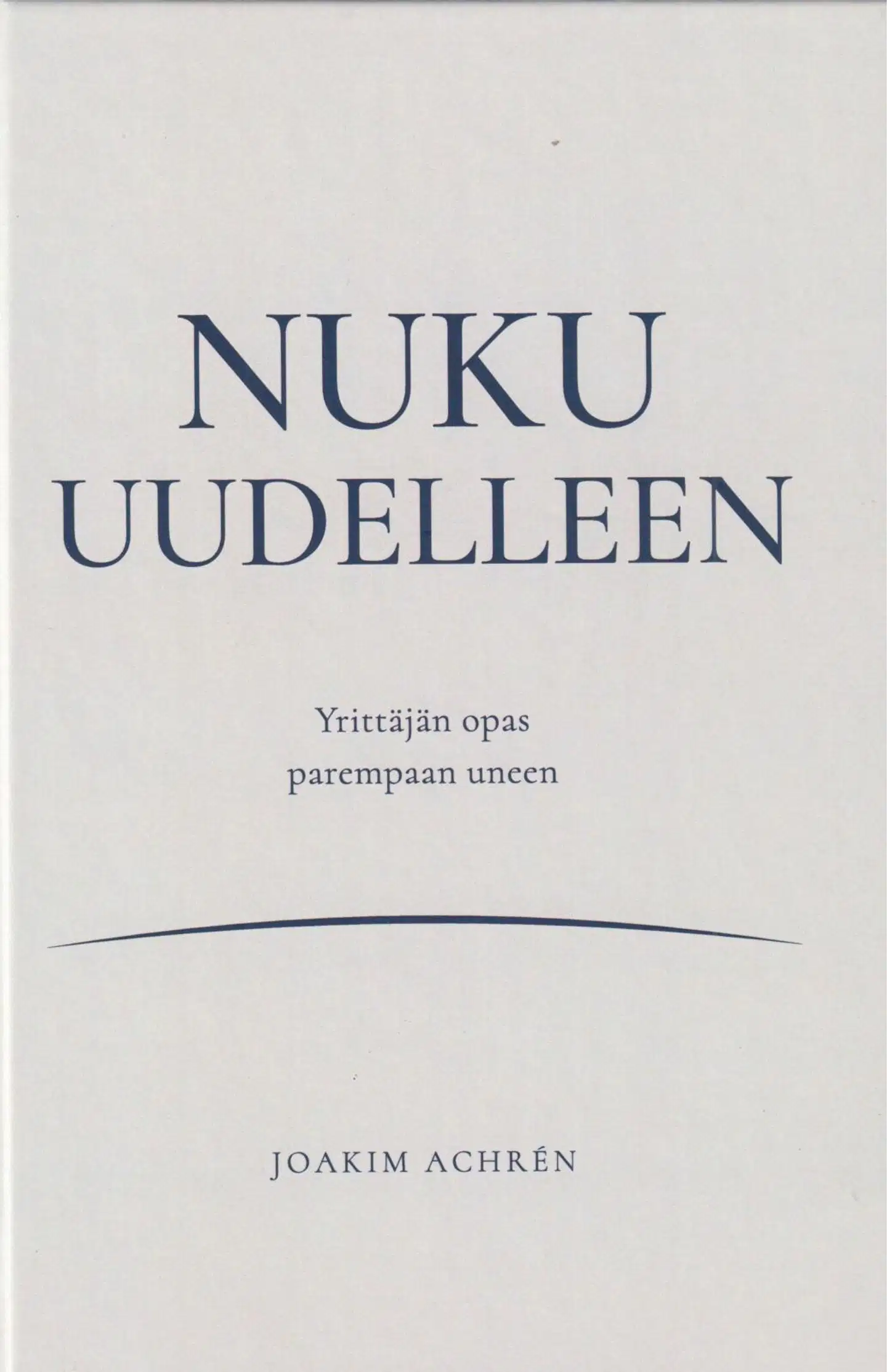 Achrén, Nuku uudelleen - Yrittäjän opas parempaan uneen