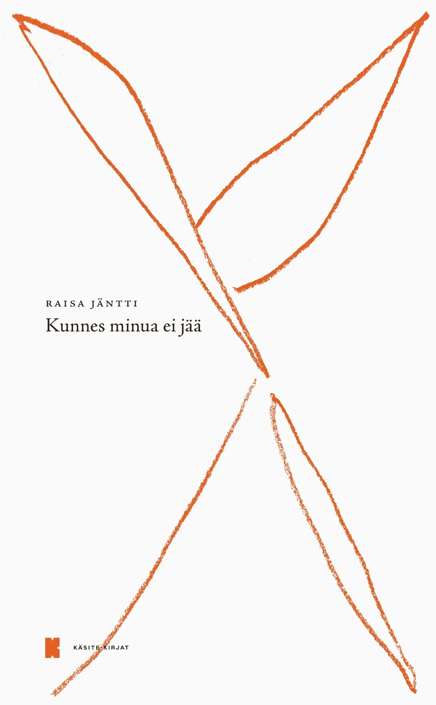 Jäntti, Kunnes minua ei jää