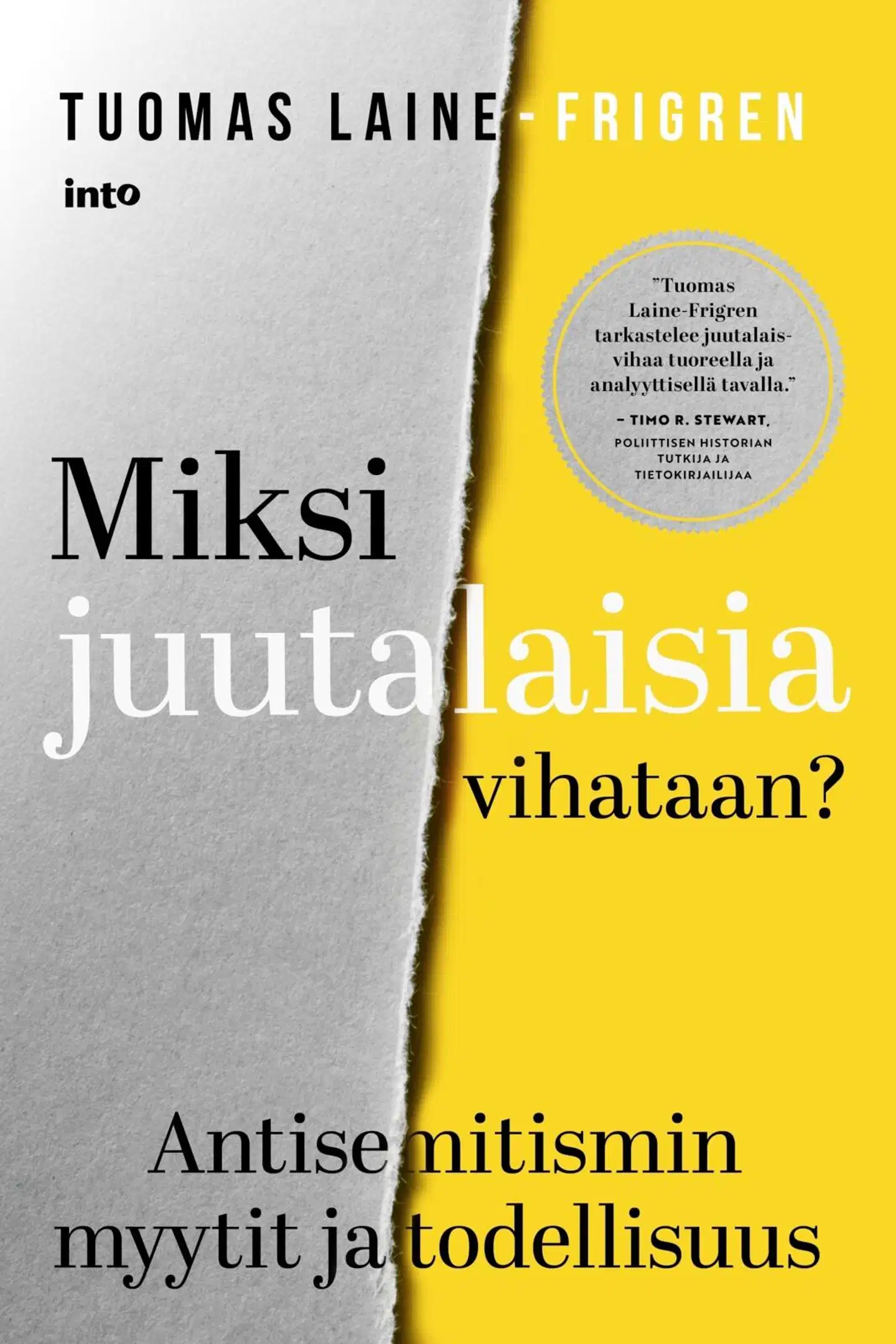 Laine-Frigren, Miksi juutalaisia vihataan? - Antisemitismin myytit ja todellisuus