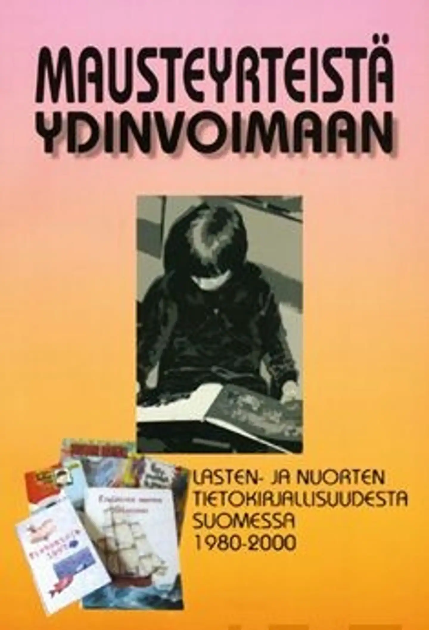 Vaijärvi, Mausteyrteistä ydinvoimaan - lasten ja nuorten tietokirjallisuudesta Suomessa 1980-2000