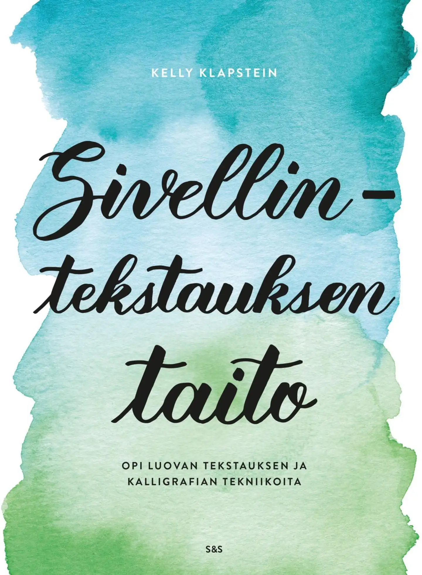 Klapstein, Sivellintekstauksen taito - Opi luovan tekstauksen ja kalligrafian tekniikoita