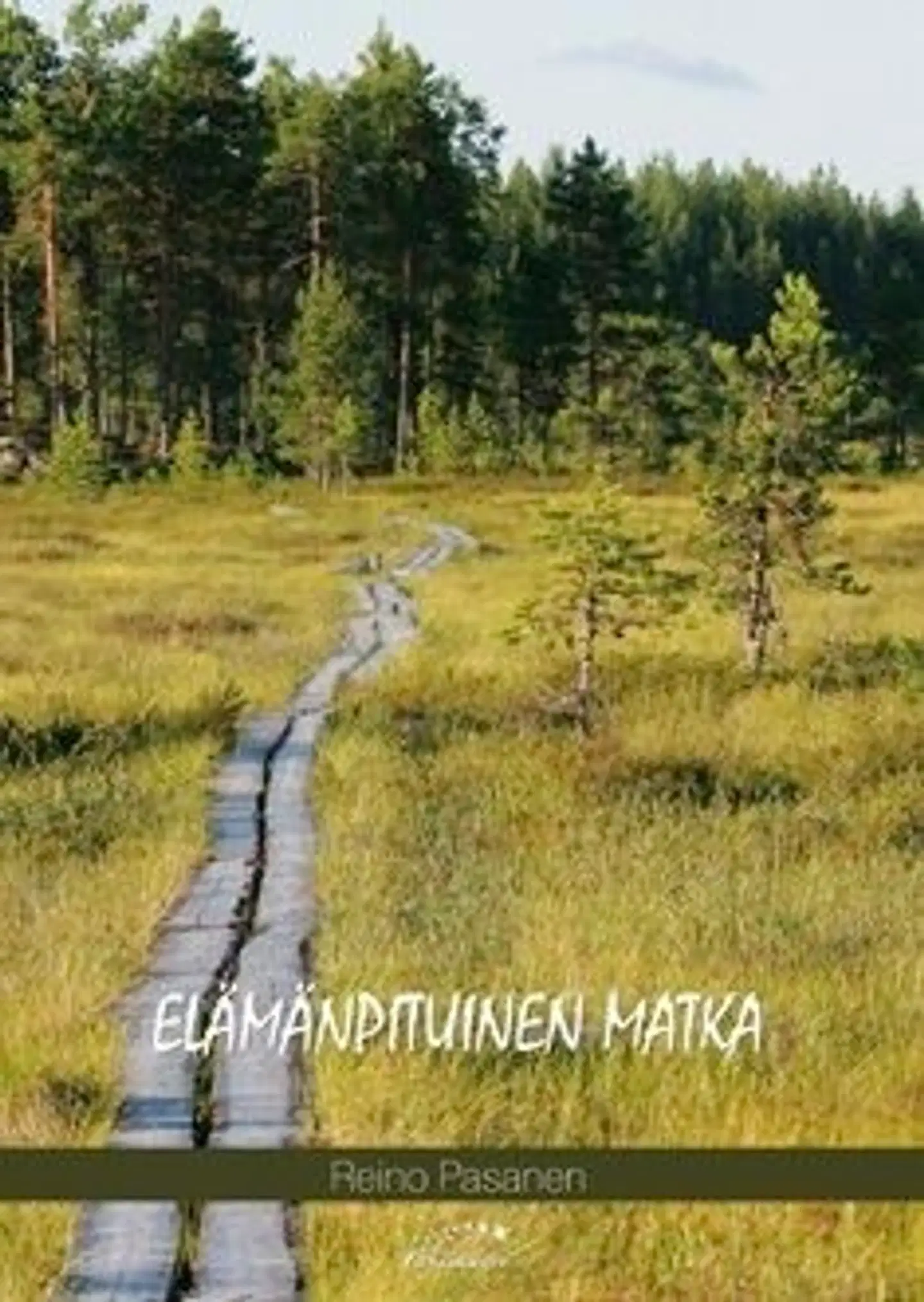 Pasanen, Elämänpituinen matka