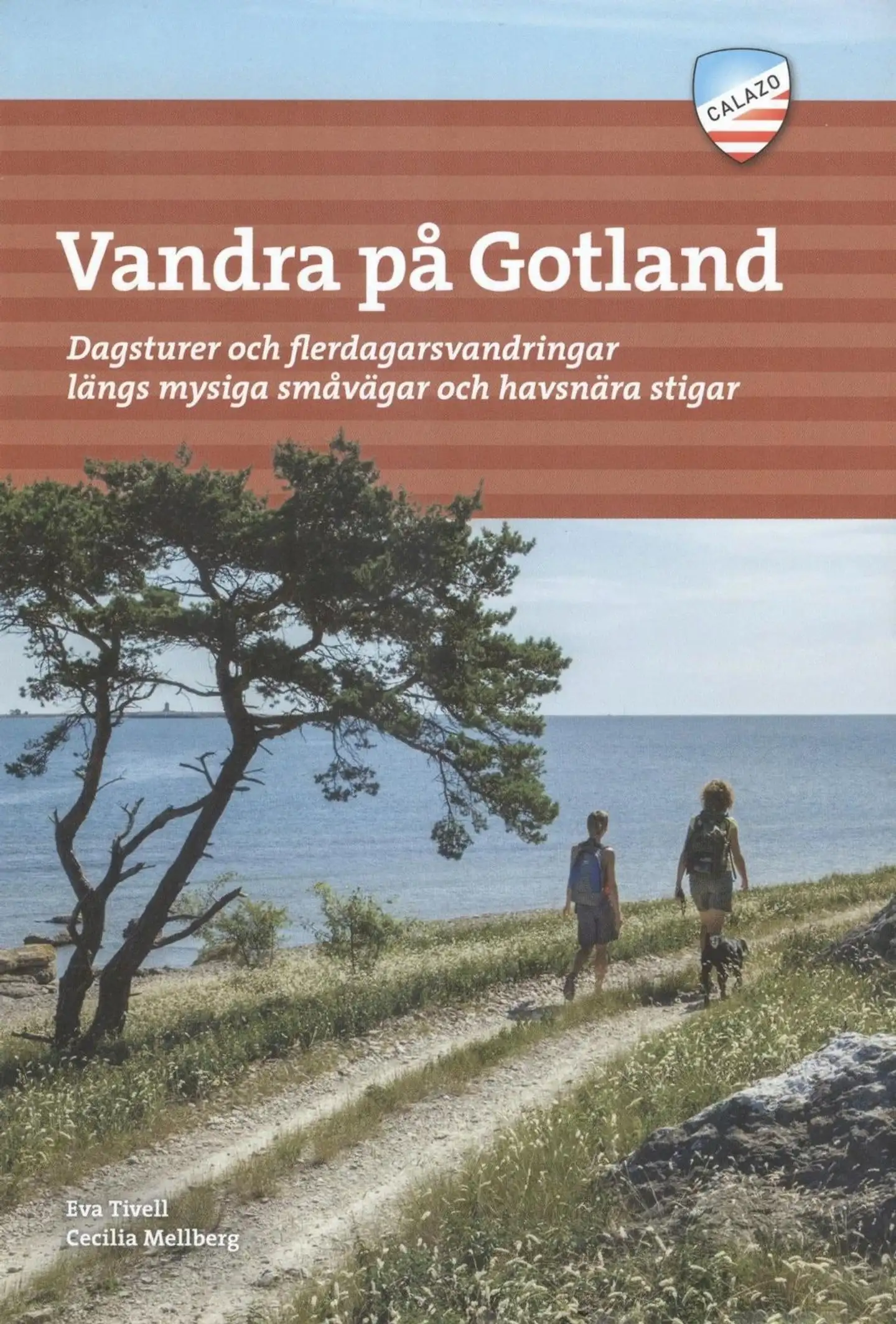 Tivell, Vandra på Gotland - Dagsturer och flerdagarsvandringar längs mysiga småvägar och havsnära stigar