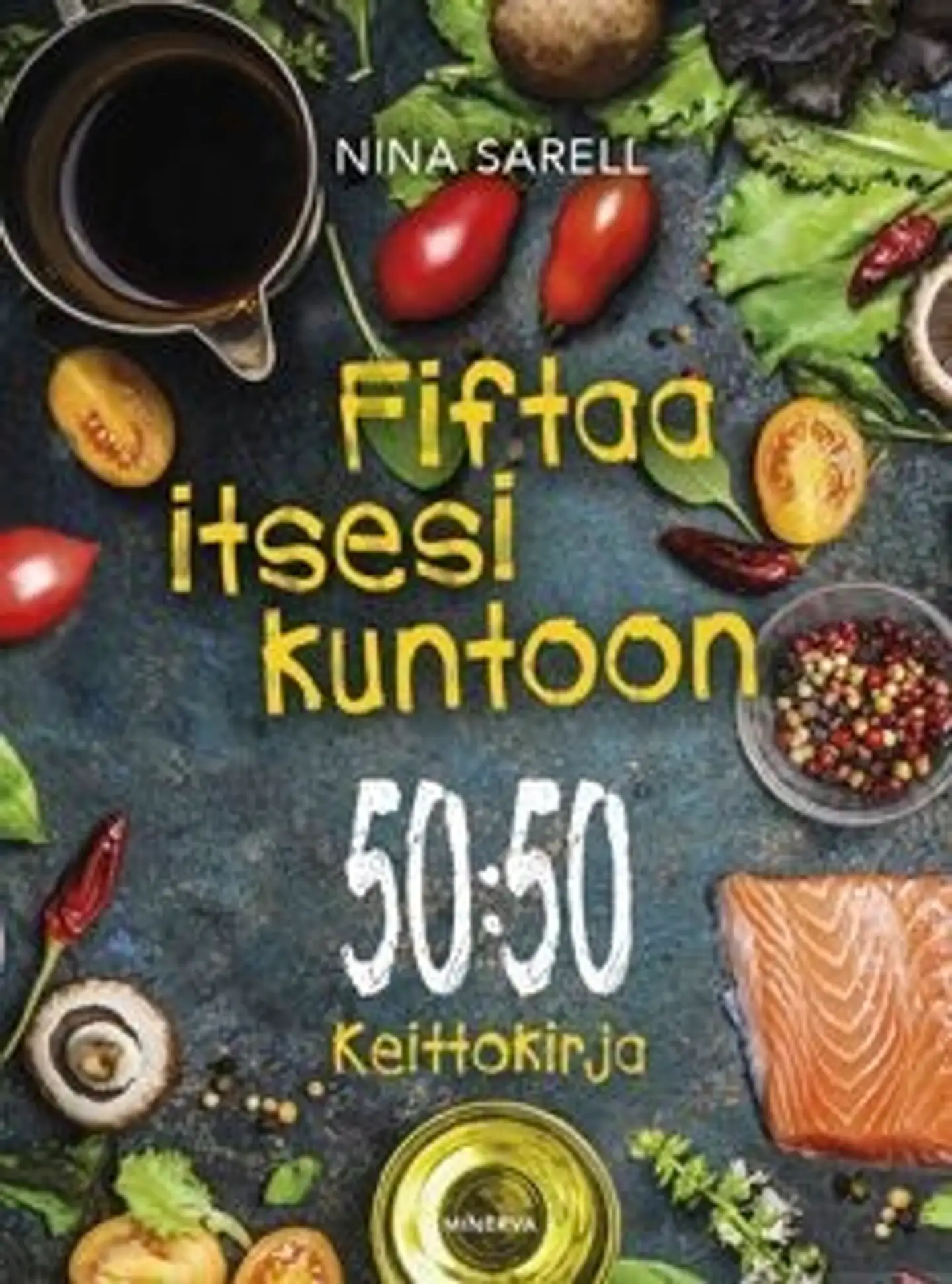 Sarell, Fiftaa itsesi kuntoon - 50:50 keittokirja