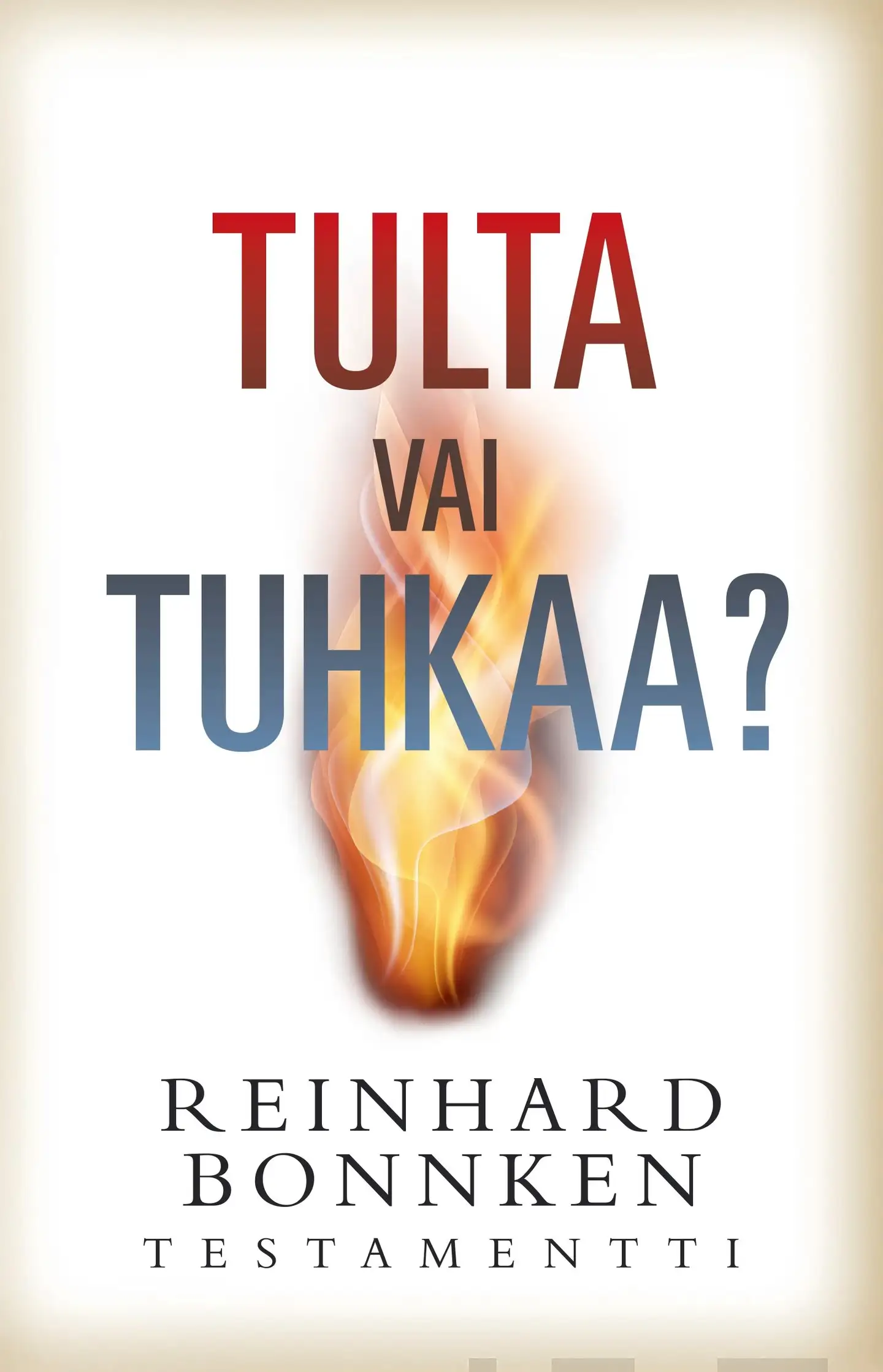 Bonnke, Tulta vai tuhkaa? - Reinhard Bonnken testamentti