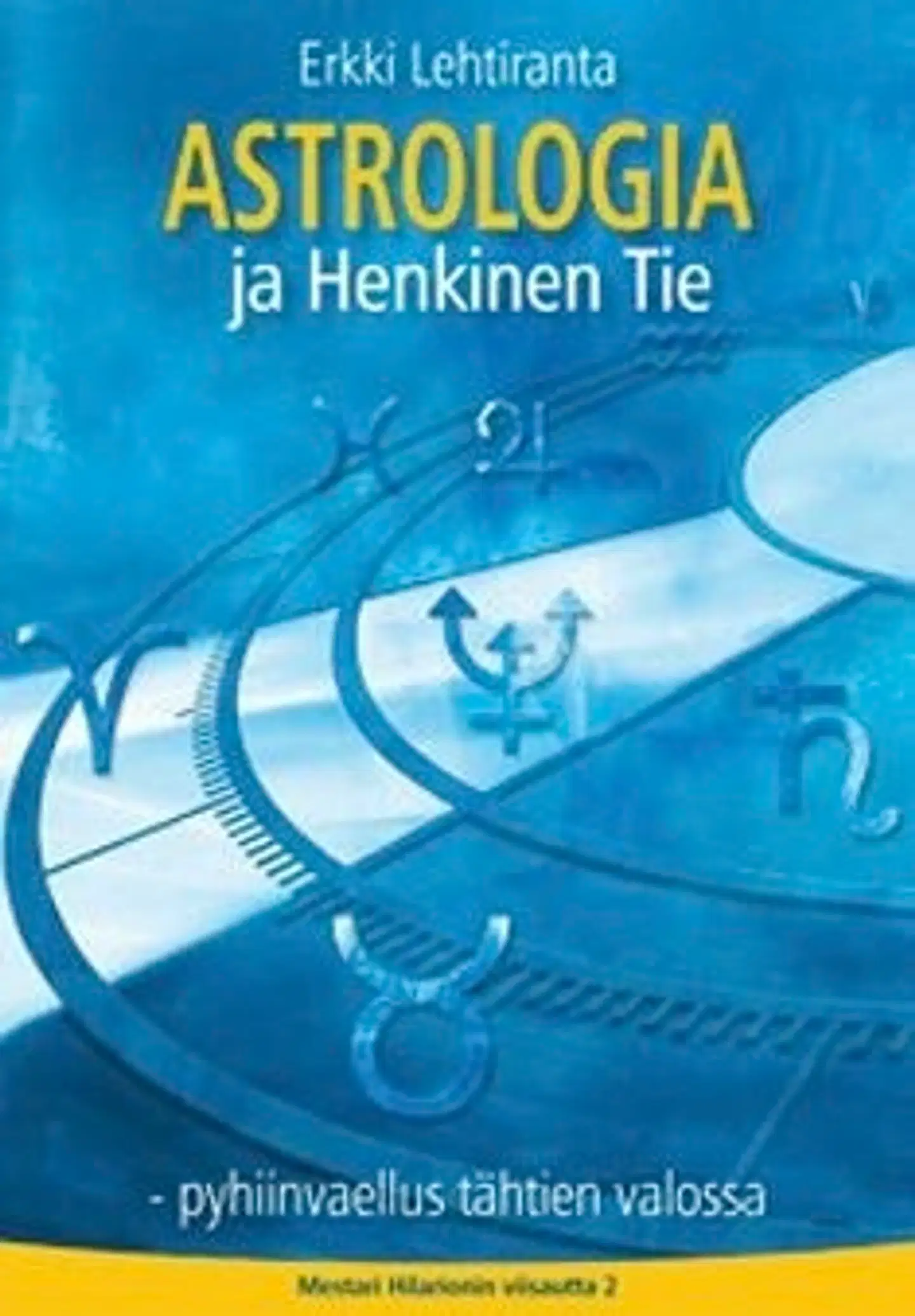 Lehtiranta, Astrologia ja henkinen tie - pyhiinvaellus tähtien valossa