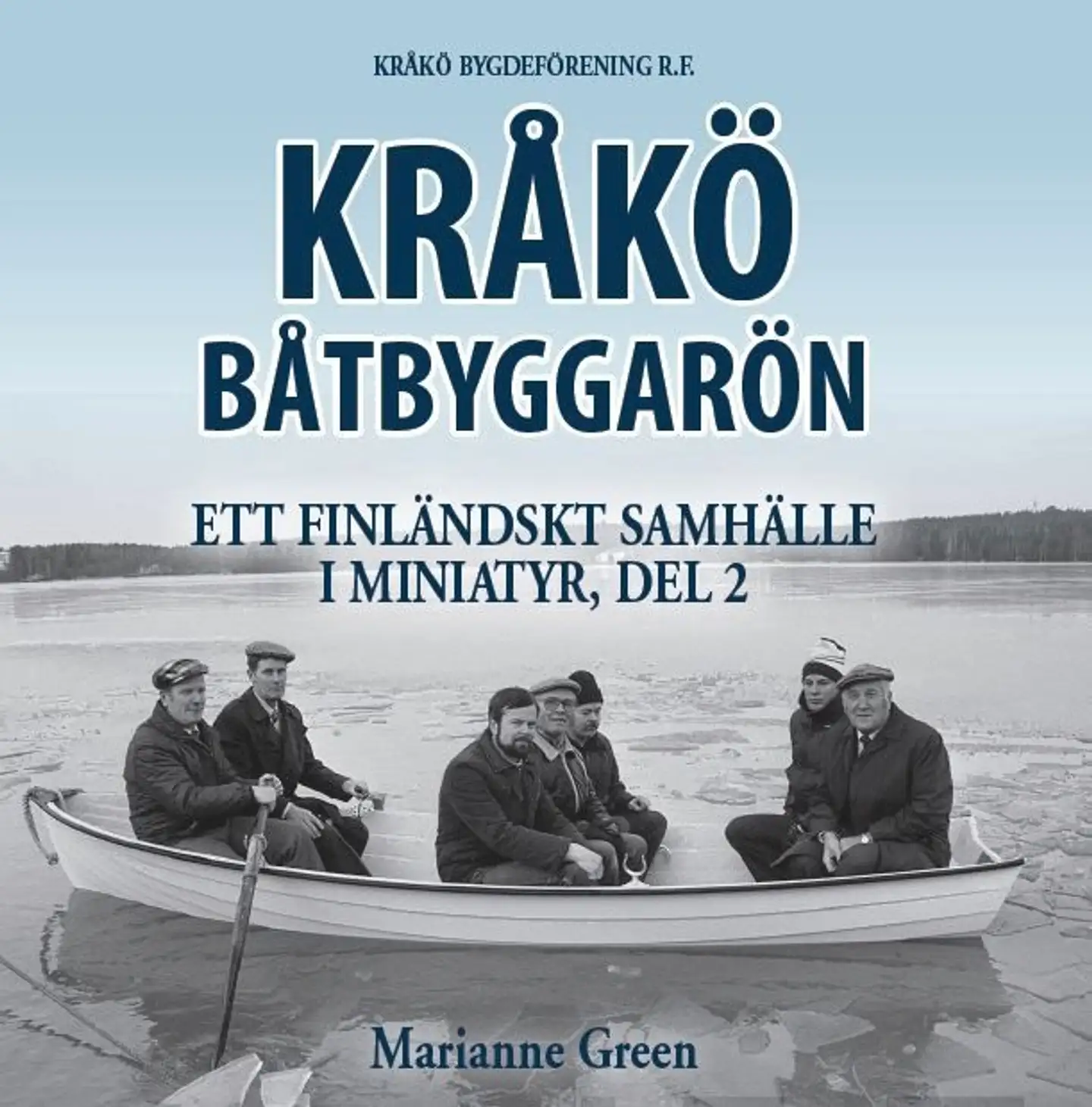 Green, Kråkö - båtbyggarön - Ett finländskt samhälle i miniatyr : Del 2