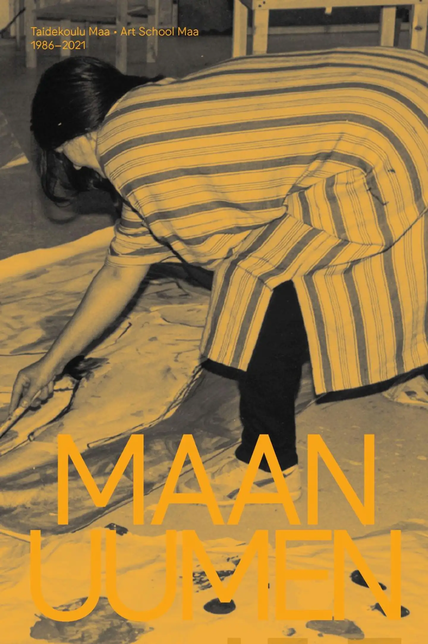 Maan uumen - Taidekoulu Maa  - Art School Maa 1986-2021