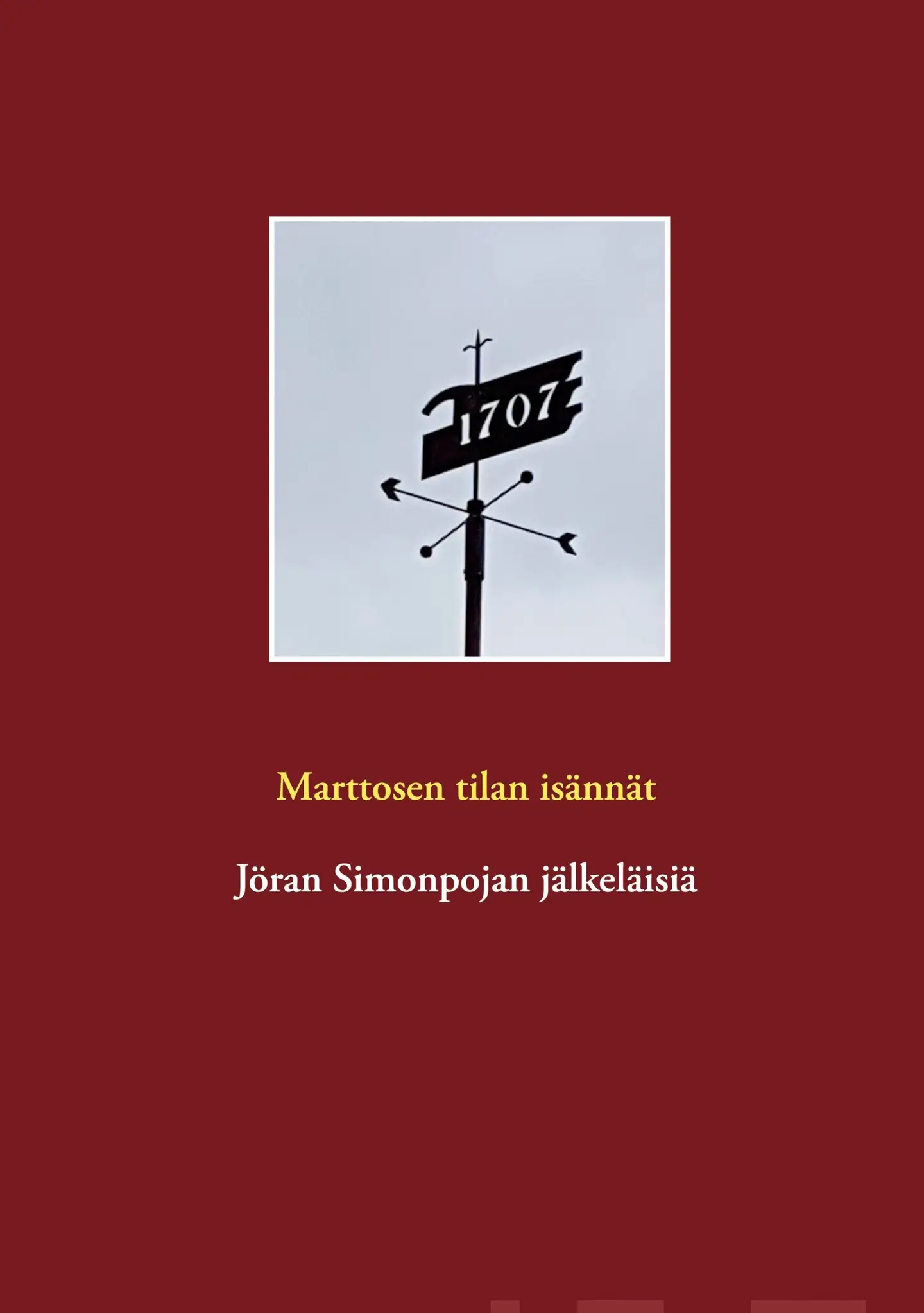 Kilkki, Marttosen tilan isännät - Jöran Simonpojan jälkeläisiä