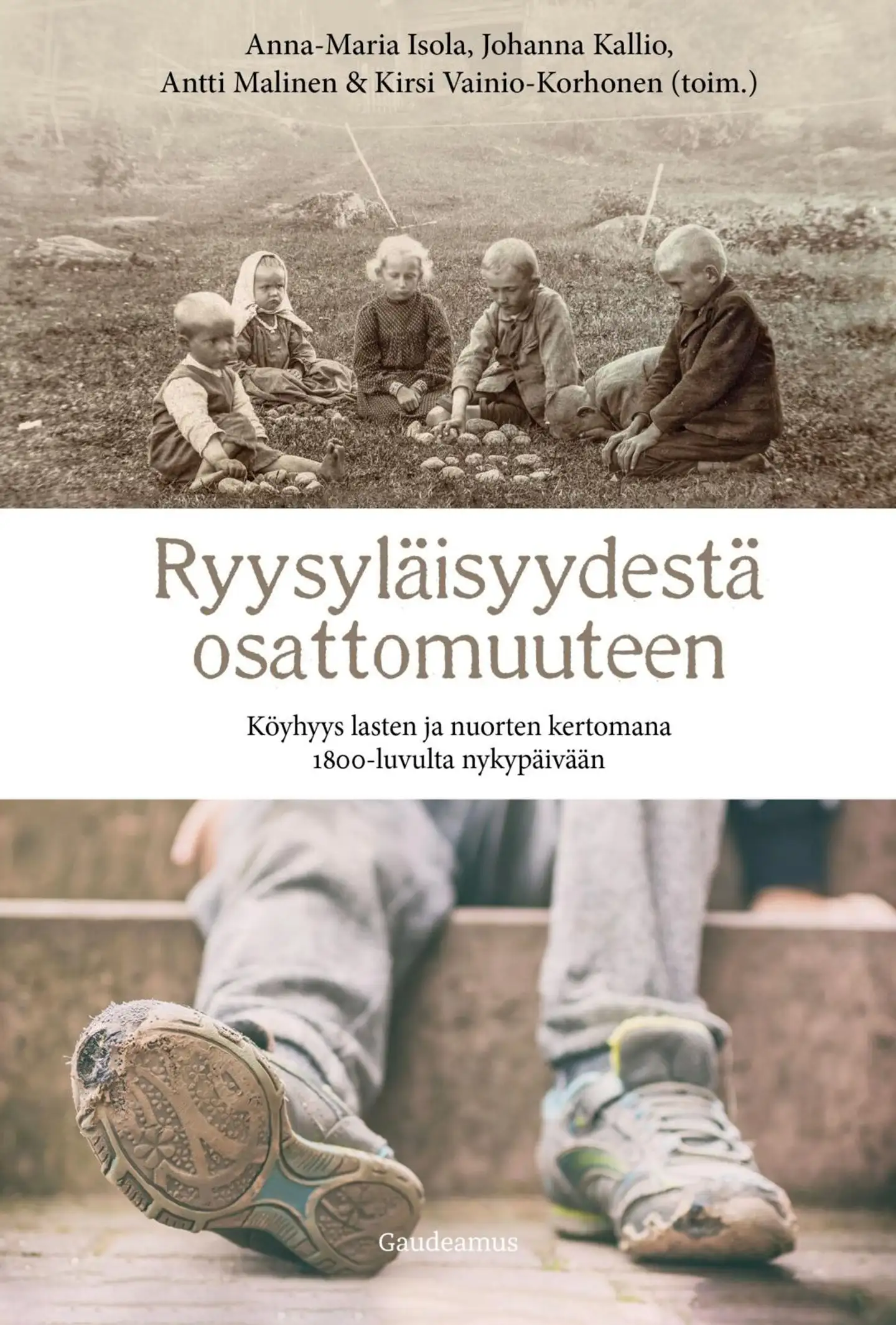Ryysyläisyydestä osattomuuteen - Köyhyys lasten ja nuorten kertomana