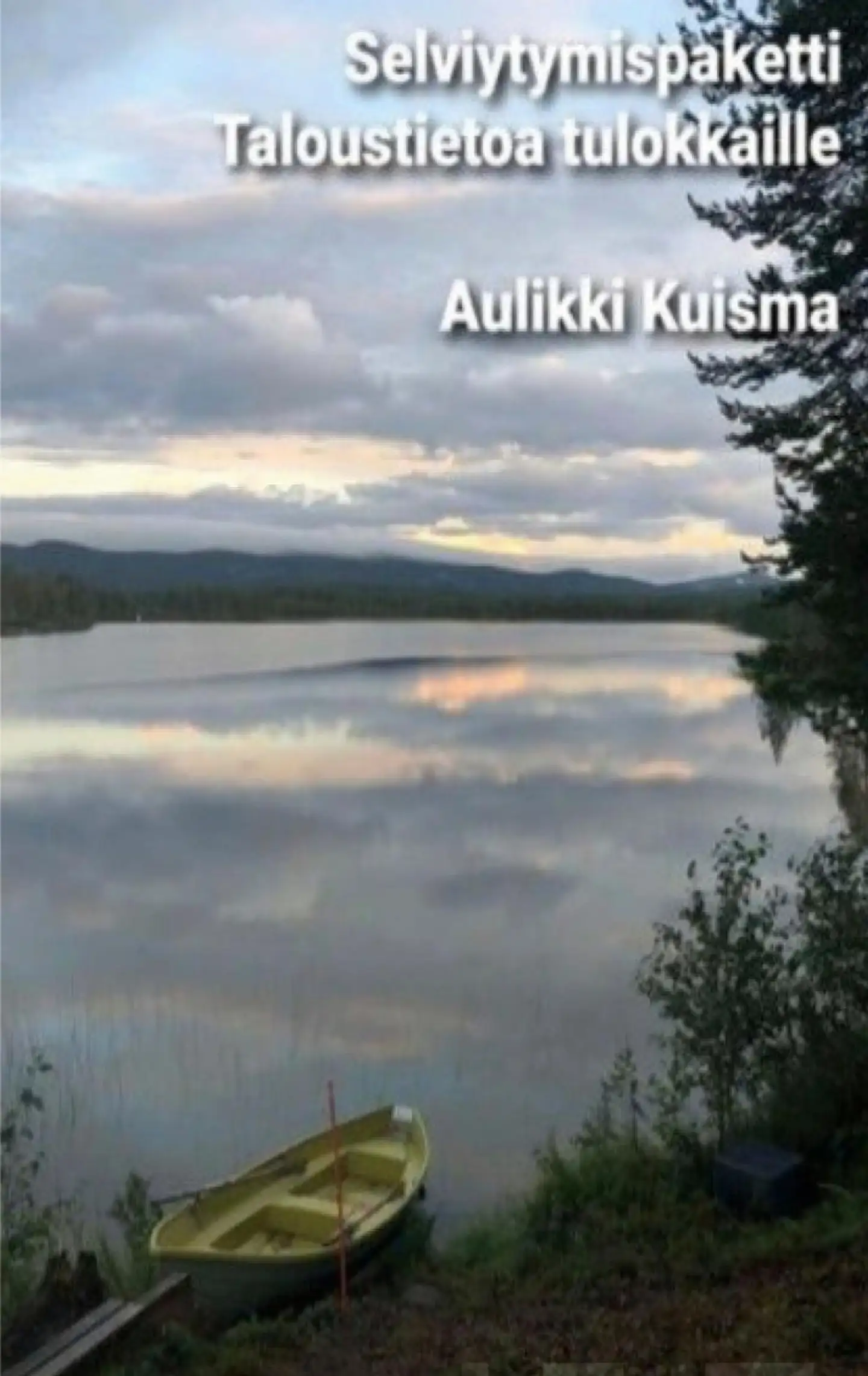 Kuisma, Selviytymispaketti - Taloustietoa tulokkaille
