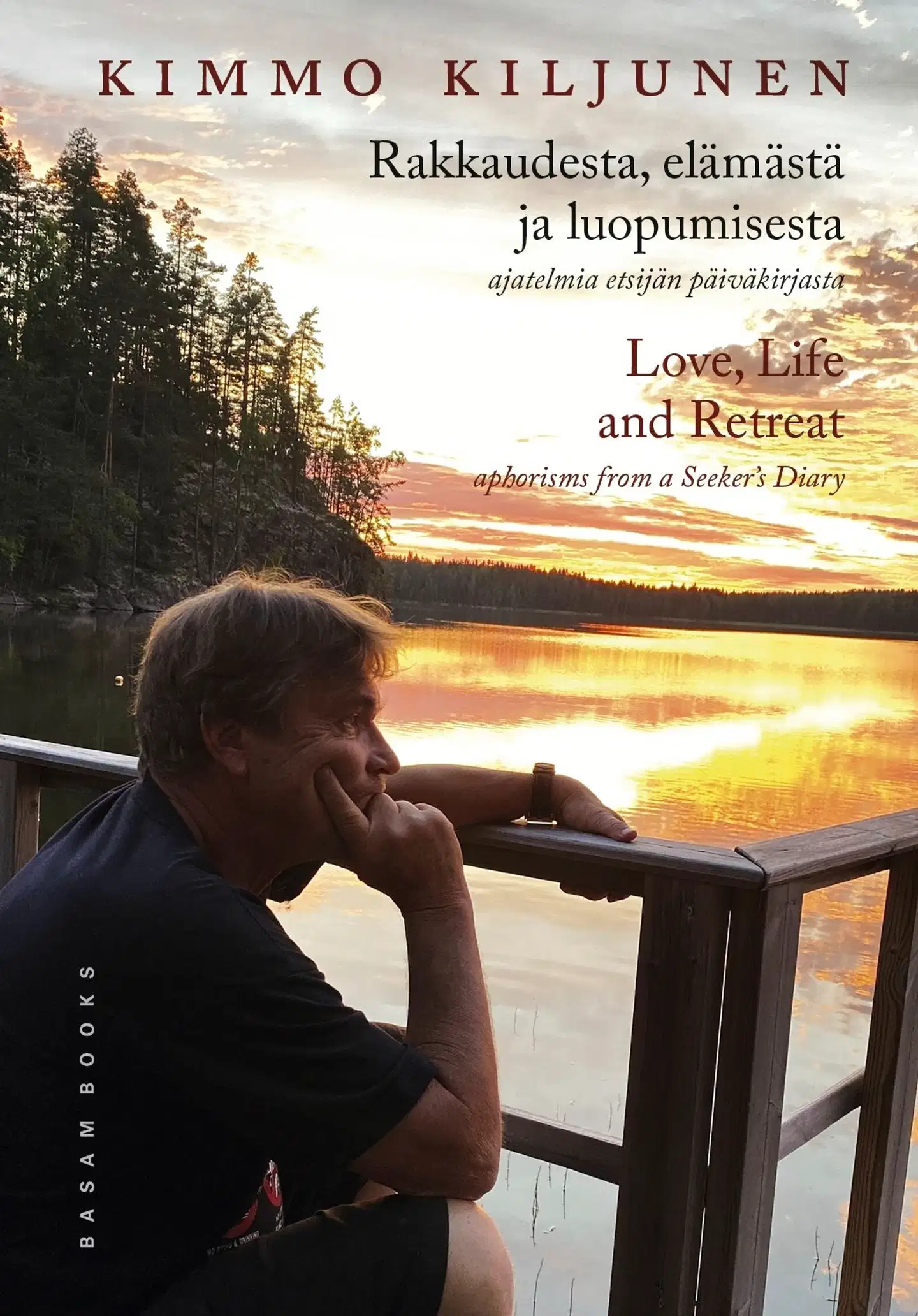 Kiljunen, Rakkaudesta, elämästä ja luopumisesta - Ajatelmia etsijän päiväkirjasta