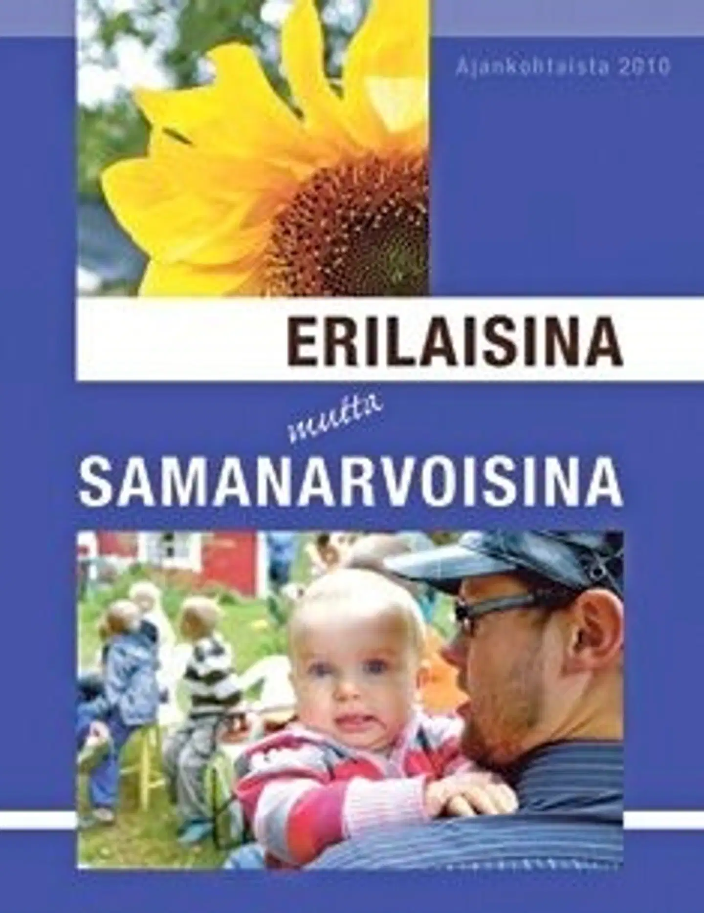 Erilaisina mutta samanarvoisina - ajankohtaista 2010