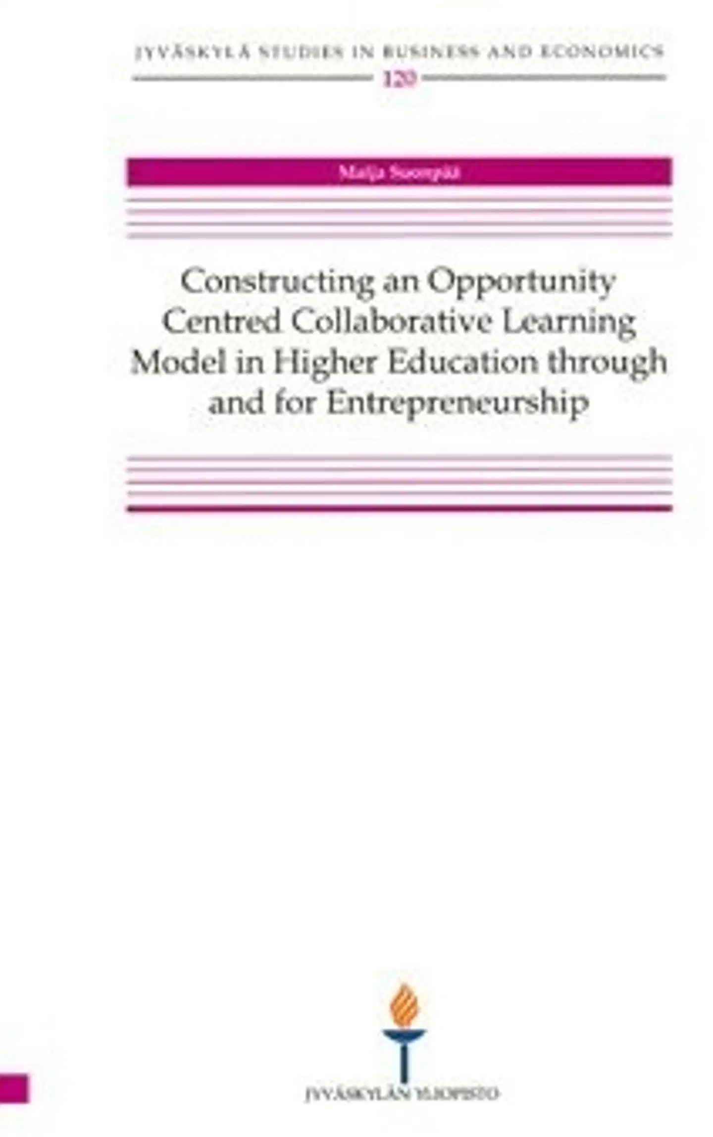 Suonpää, Construction an Opportunity Centred Collaborative Learning Model in HigherEducation through and for Entrepreneurship