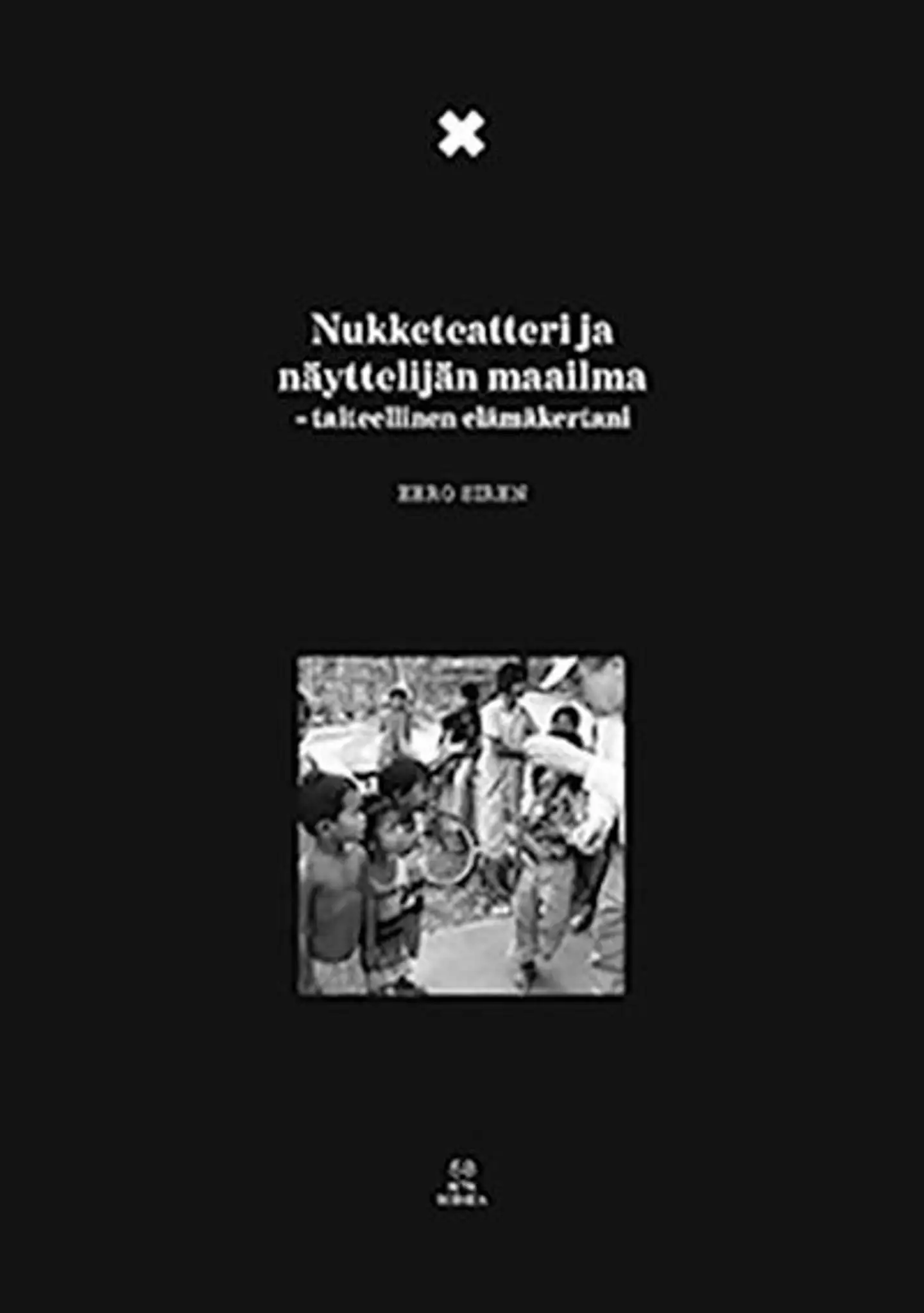 Sirén, Nukketeatteri ja näyttelijän maailma - Taiteellinen elämäkertani