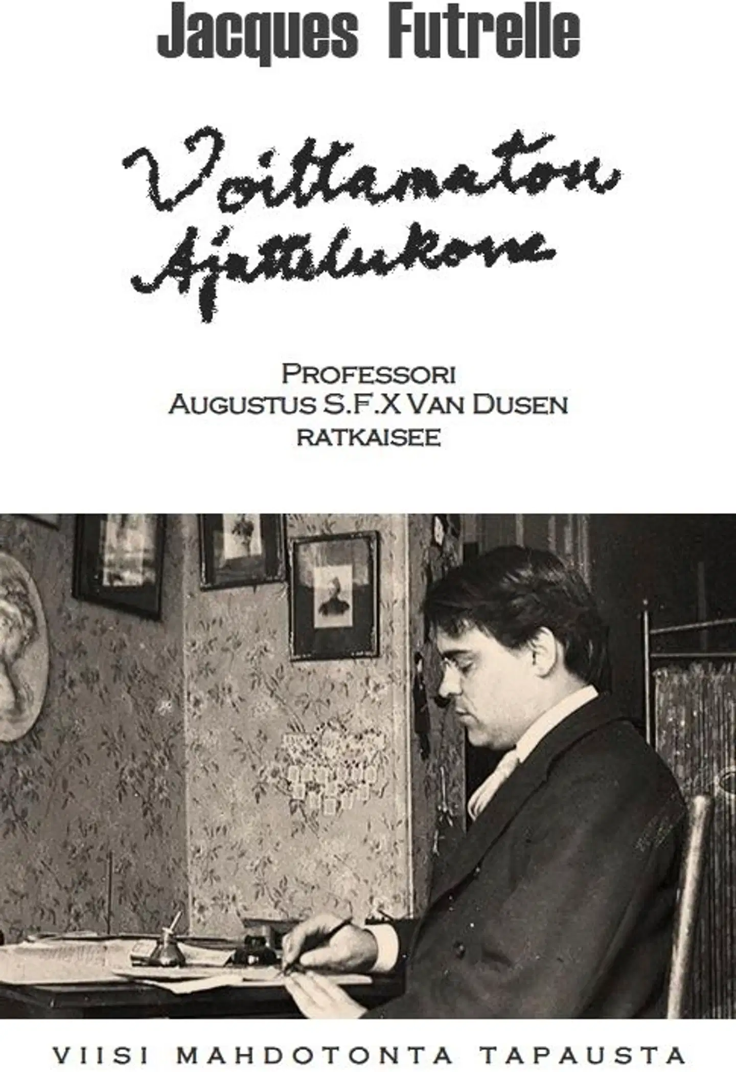 Futrelle, Voittamaton Ajattelukone - Professori Augustus S.F.X. Van Dusen ratkaisee : Viisi mahdotonta tapausta
