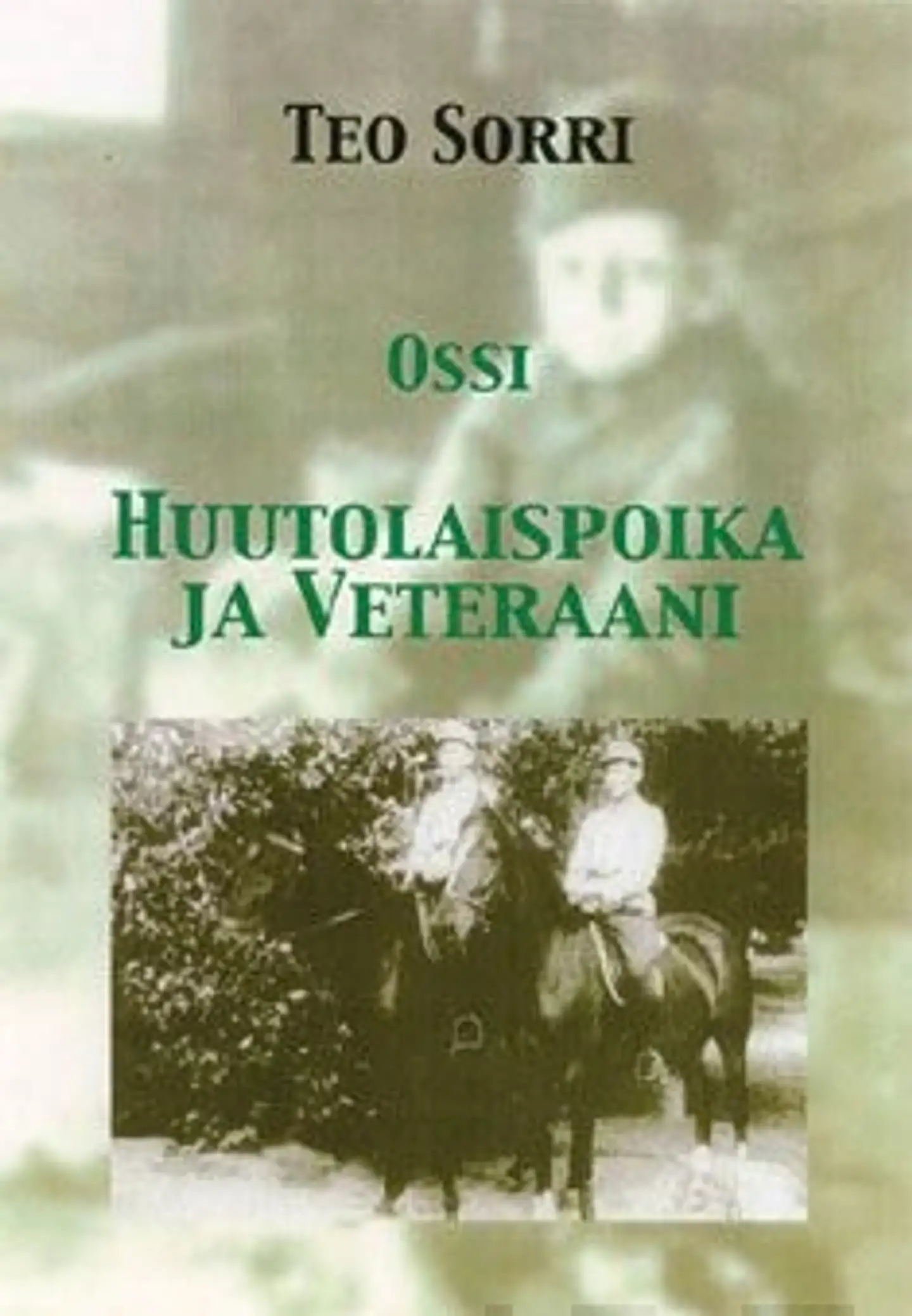 Sorri, Ossi - huutolaispoika ja veteraani