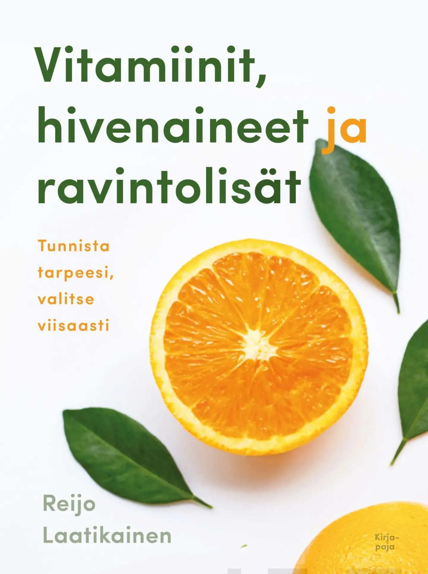 Laatikainen, Vitamiinit, hivenaineet ja ravintolisät - Tunnista tarpeesi, valitse viisaasti