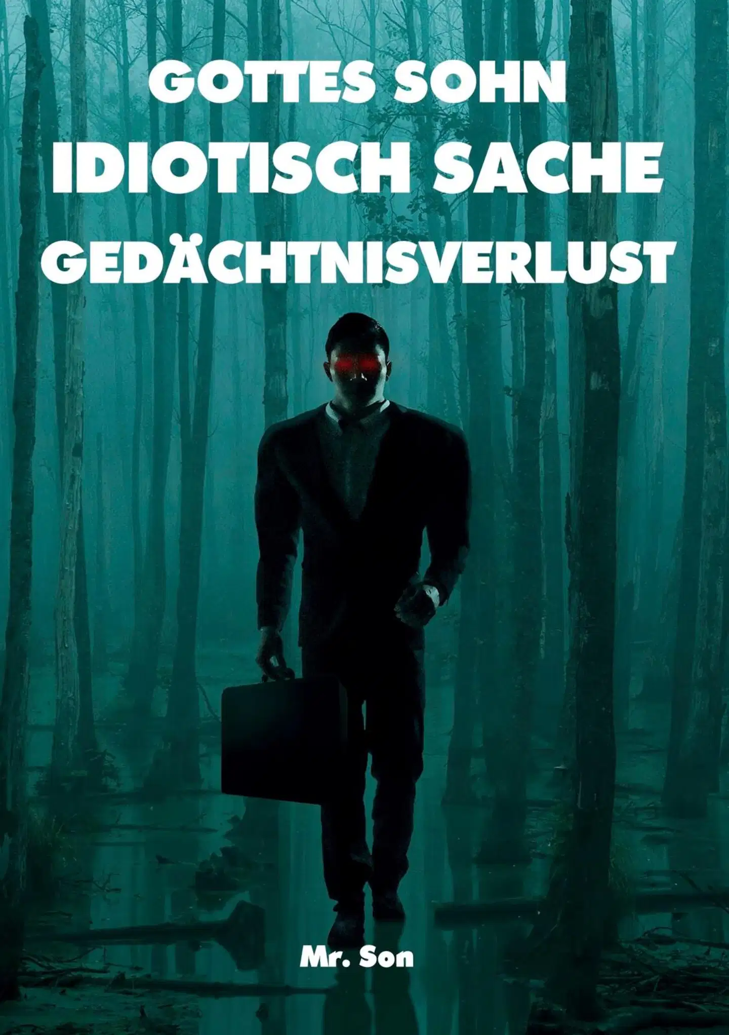 Gottes sohn - Idiotisch sache - Gedächtnisverlust