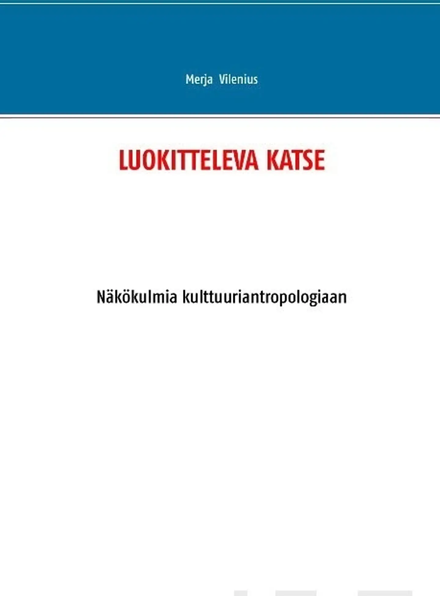 Vilenius, Luokitteleva katse - näkökulmia kulttuuriantropologiaan