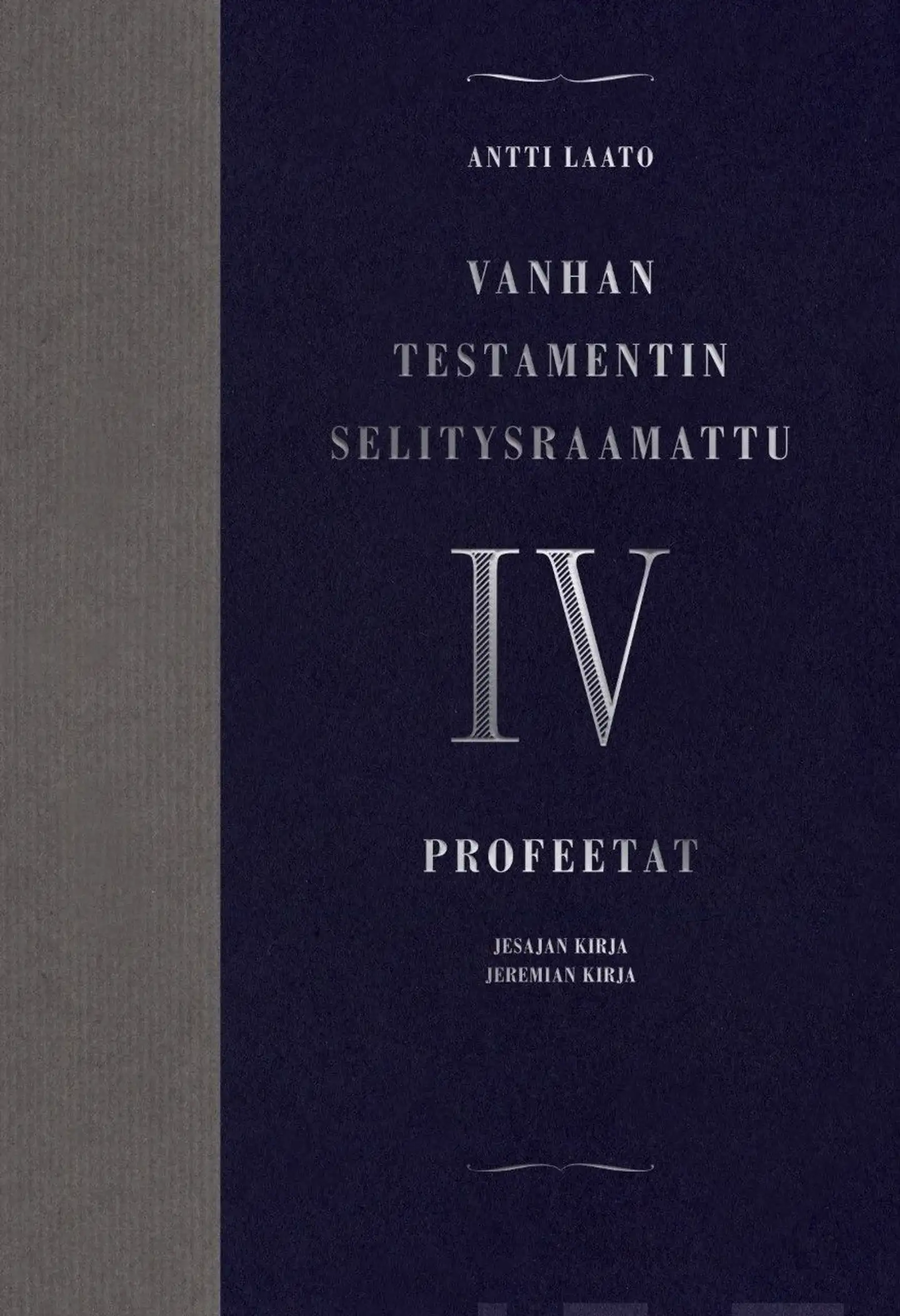 Laato, Vanhan testamentin selitysraamattu IV - Profeetat