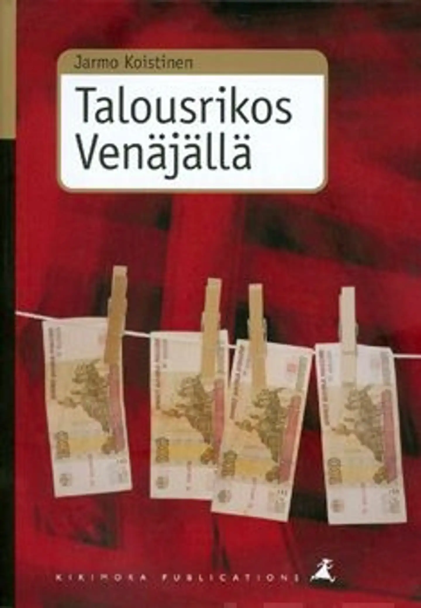 Koistinen, Talousrikos Venäjällä - oikeusvertaileva tutkimus yritystoiminnan talousrikosten rangaistavuuden alasta historiallisessa ja yhteiskunnallisessa kontekstissa Venäjällä ja Suomessa