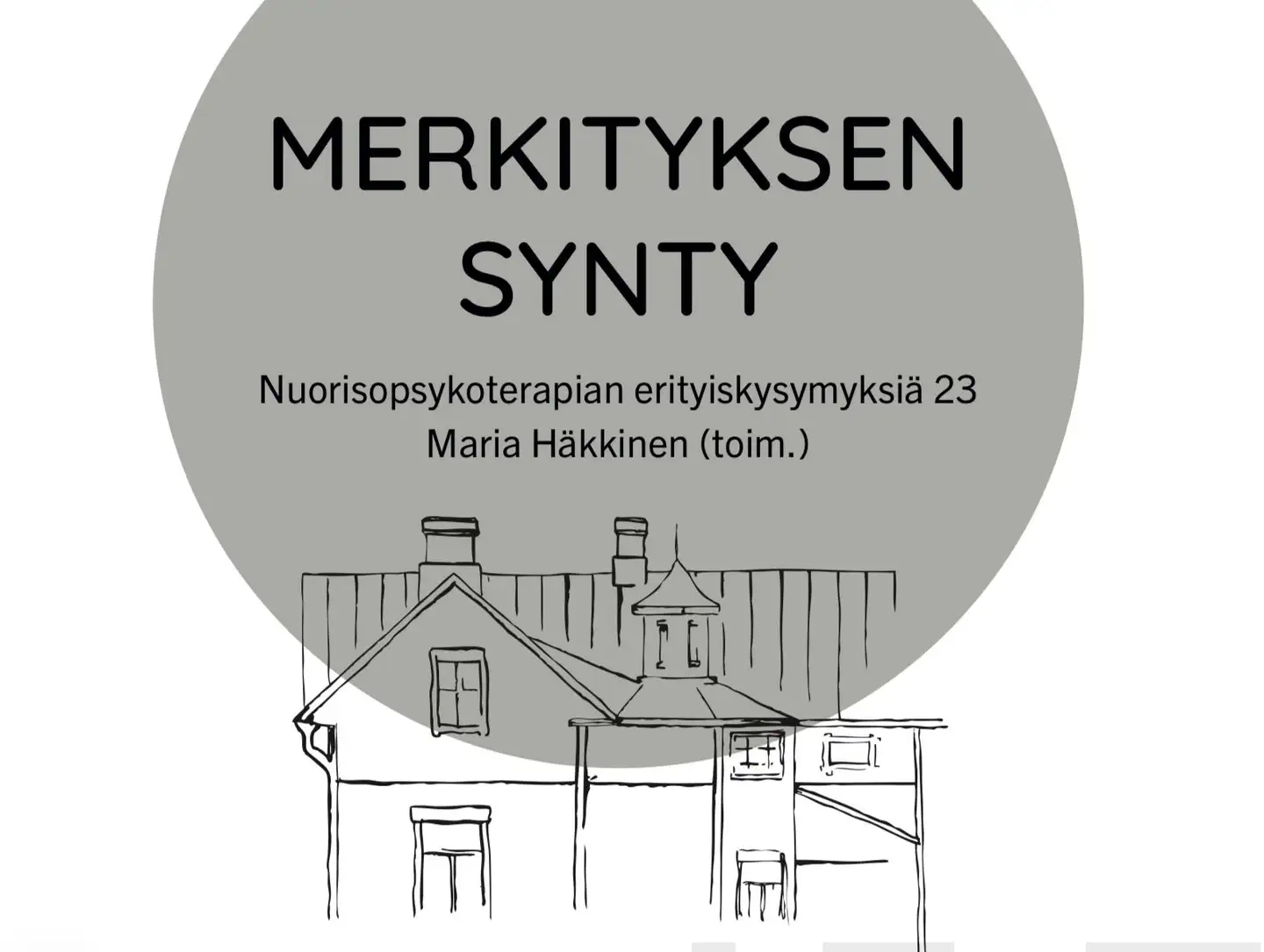 Kautovuori, Nuorisopsykoterapian erityiskysymyksiä - Merkityksen synty