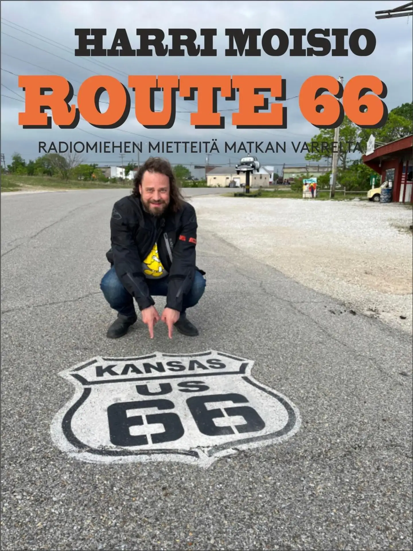 Moisio, Harri Moisio - Route 66 - Radiomiehen mietteitä matkan varrelta