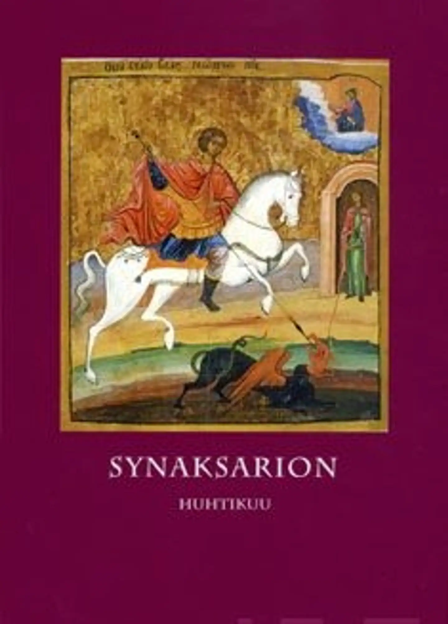 Synaksarion Huhtikuu - pyhien elämäkertoja