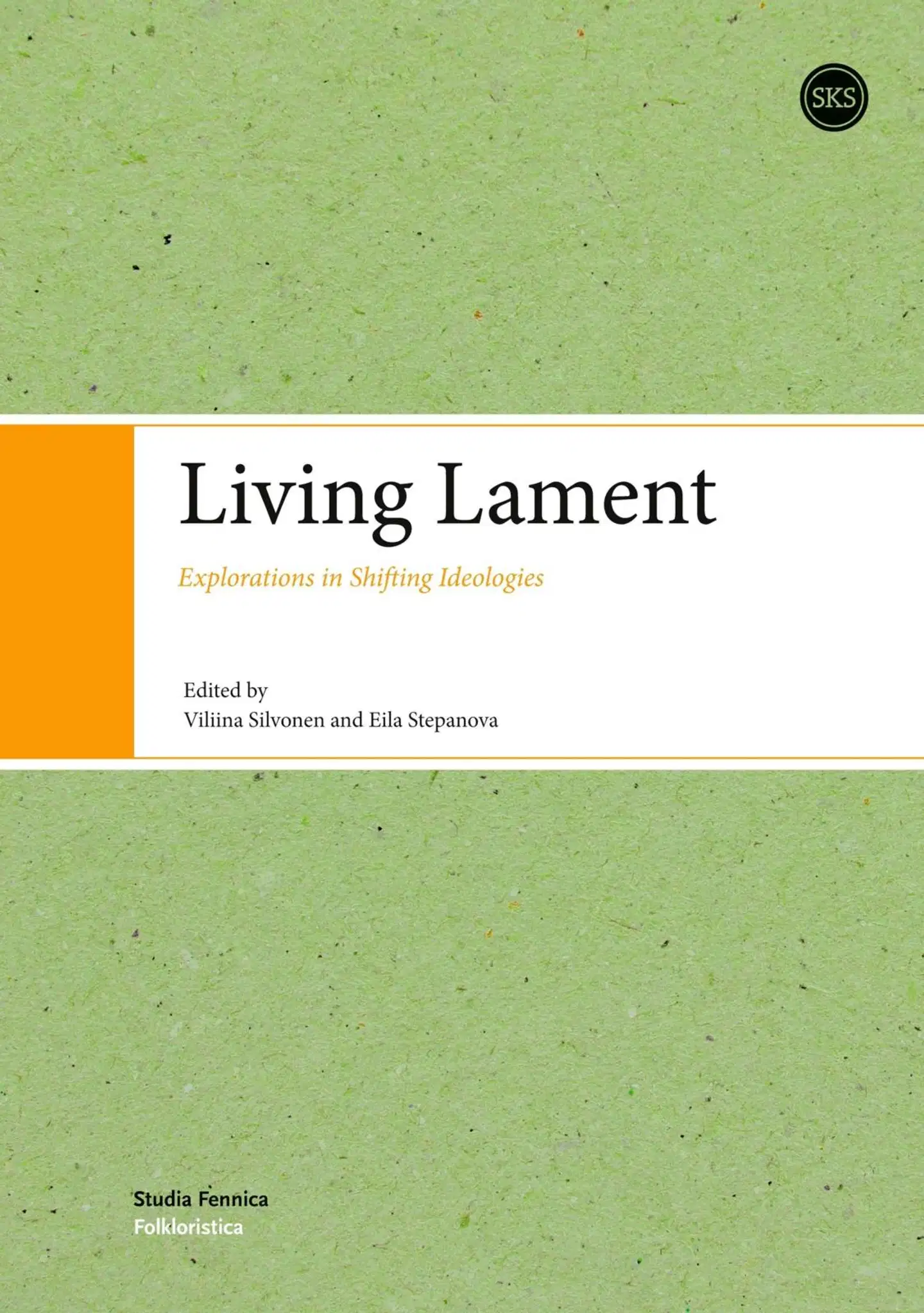 Silvonen, Living Lament - Explorations in Shifting Ideologies