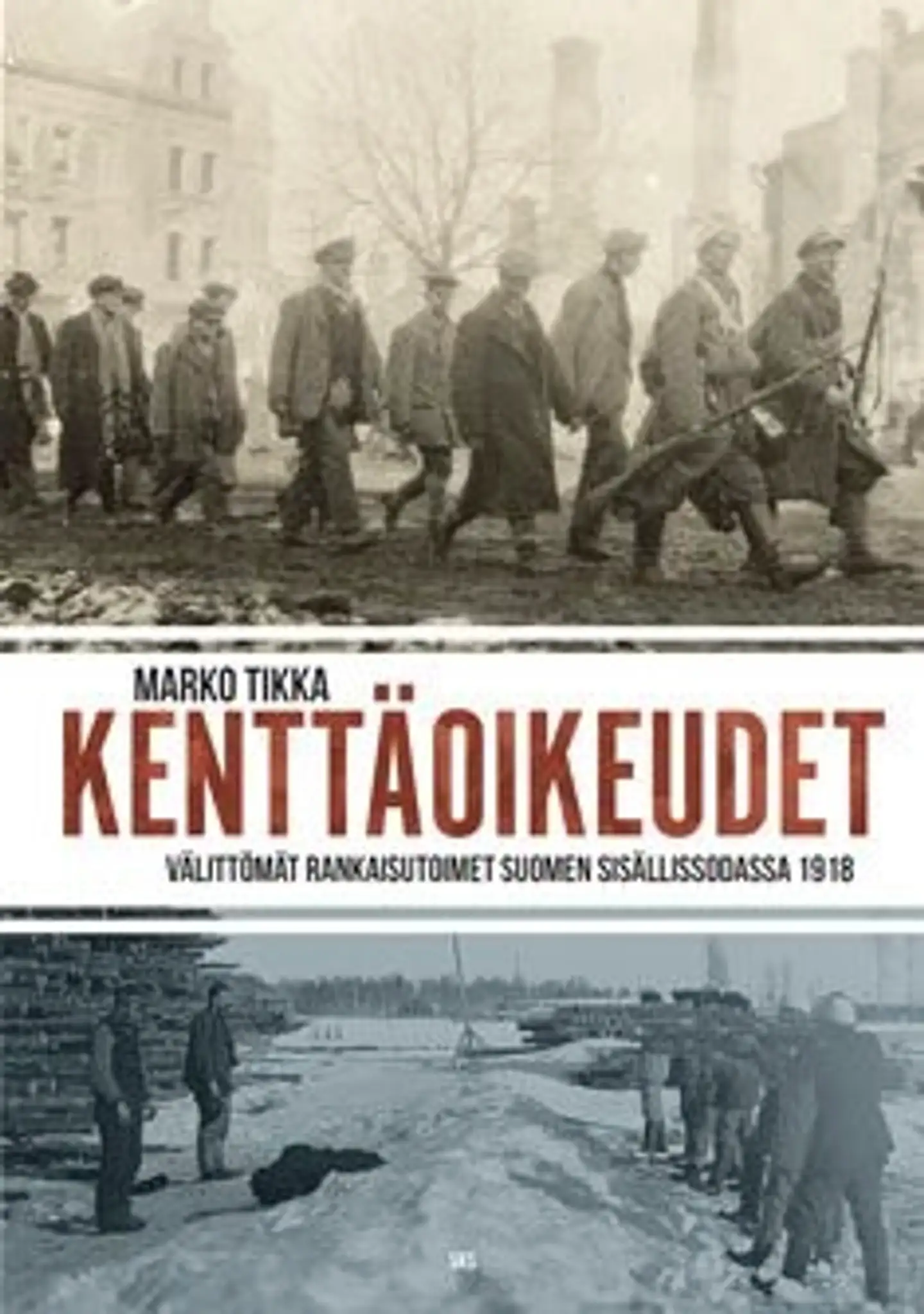 Tikka, Kenttäoikeudet - Välittömät rankaisutoimet Suomen sisällissodassa 1918