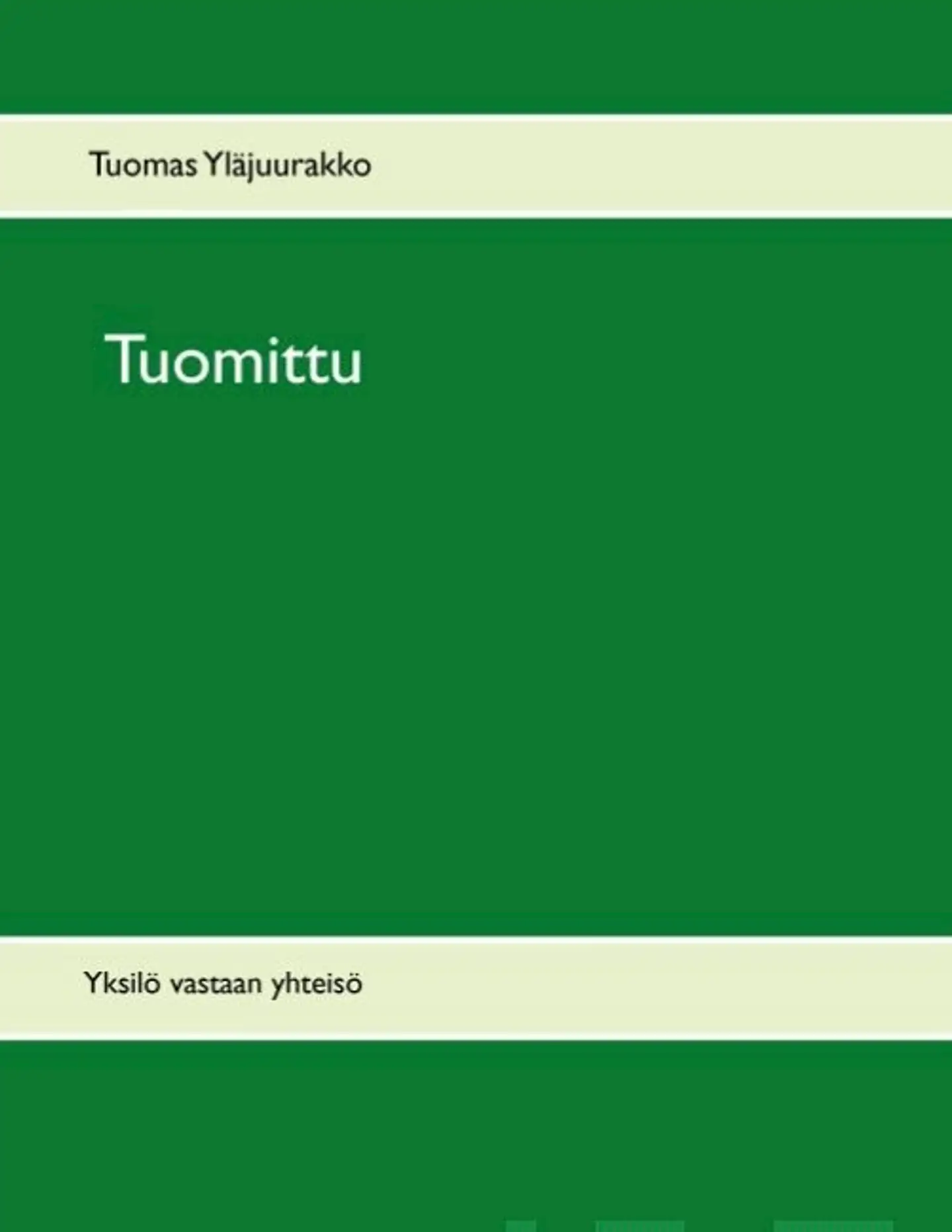 Yläjuurakko, Tuomittu - yksilö vastaan yhteisö
