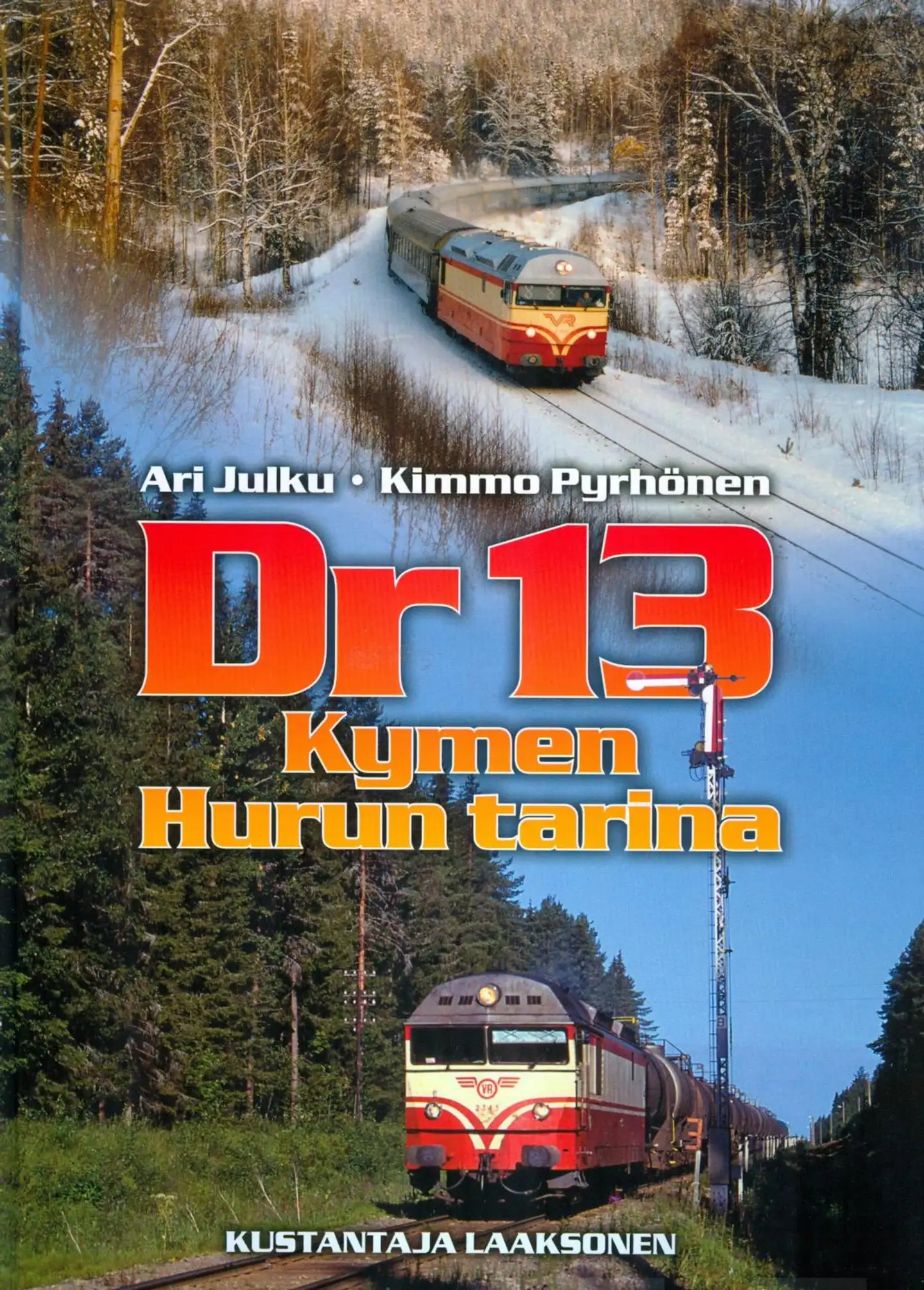 Julku, Dr 13 - Kymen Hurun tarina