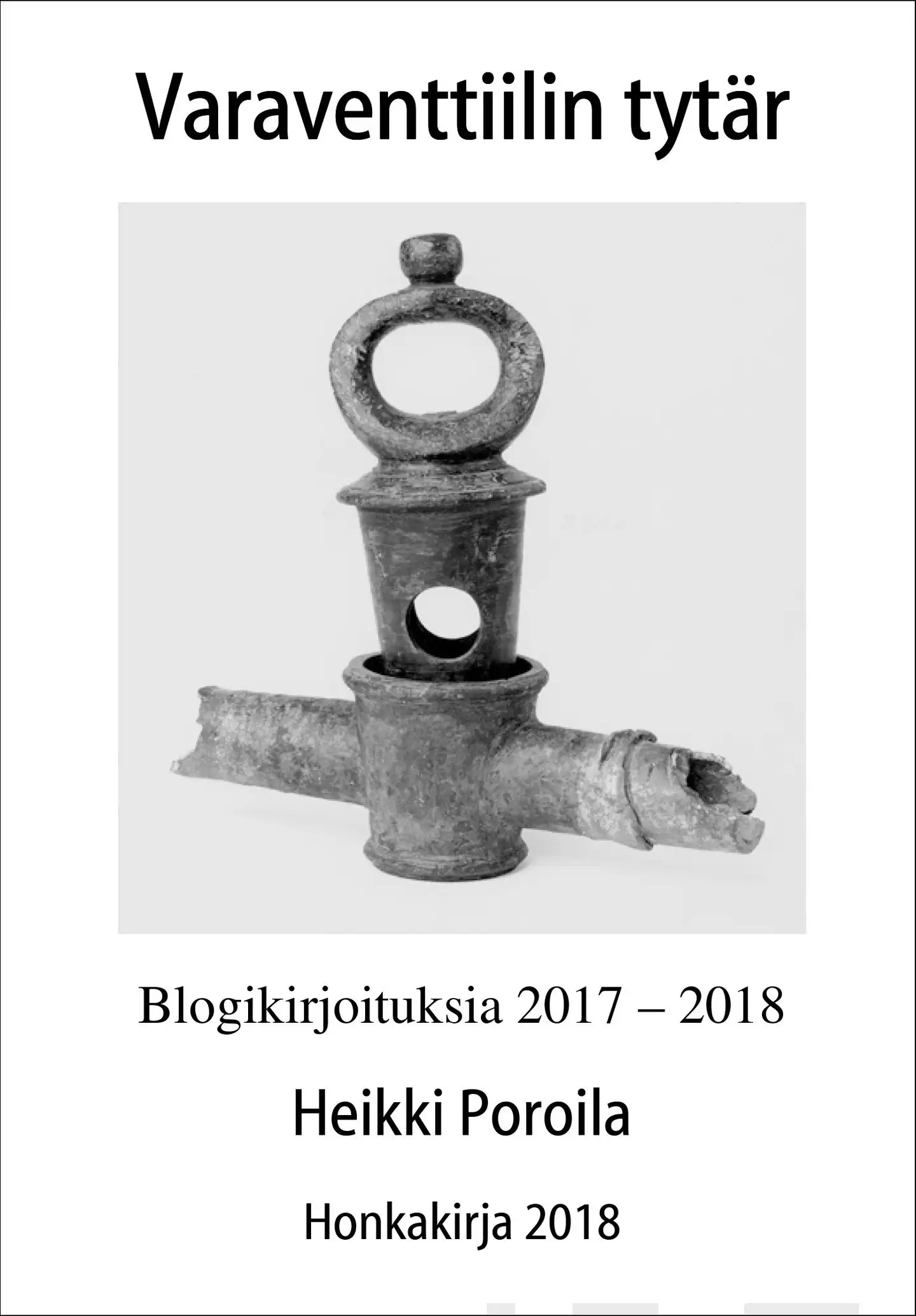 Poroila, Varaventtiilin tytär - Blogitekstejä 2017-2018